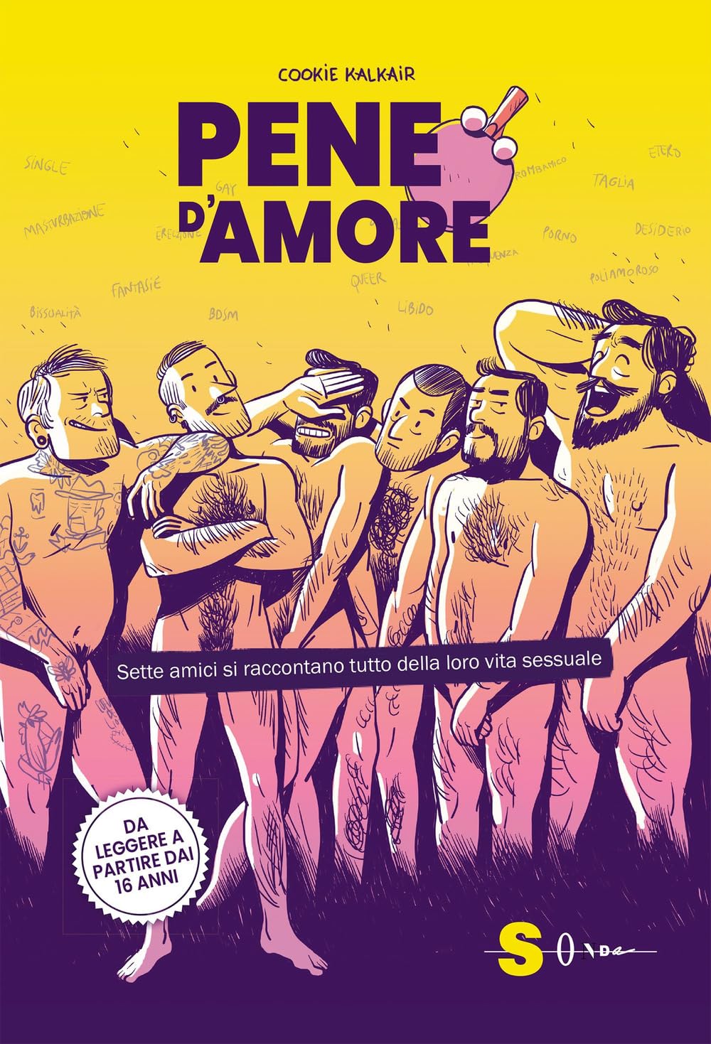 Pene D'amore. Sette Amici Si Raccontano Tutto Della Loro Vita Sessuale - 4
