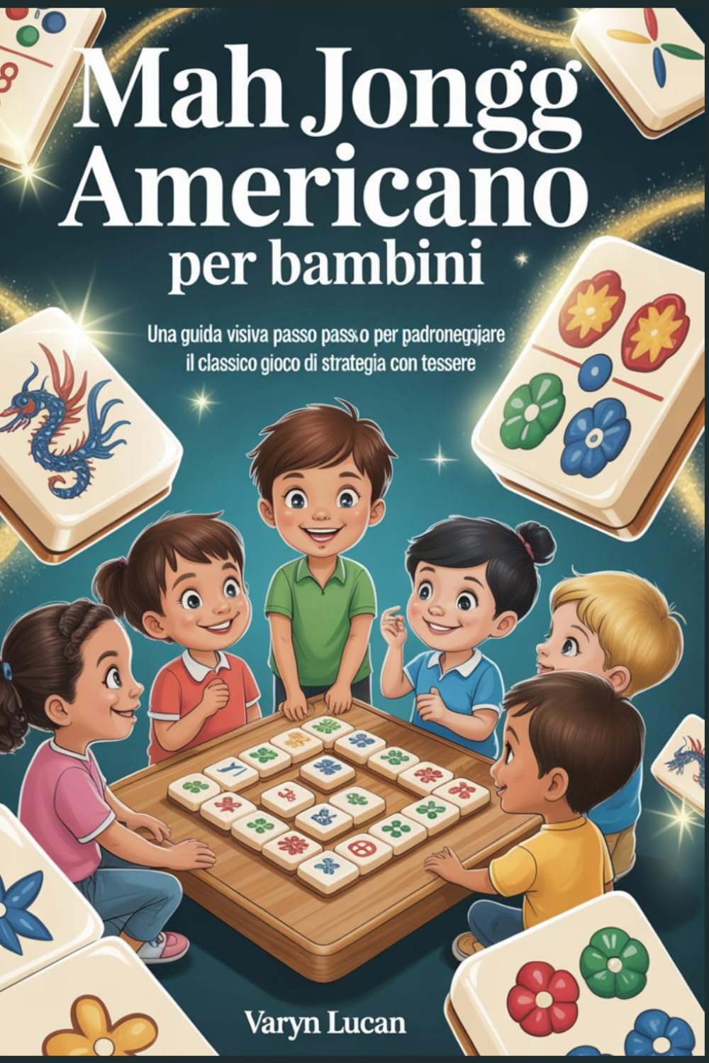 Mah Jongg americano per bambini: Una guida visiva passo passo per padroneggiare il classico gioco di strategia con tessere