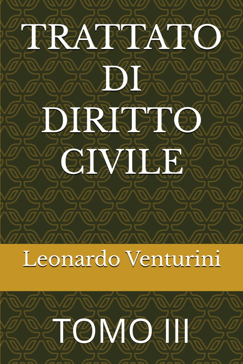 TRATTATO DI DIRITTO CIVILE: TOMO III