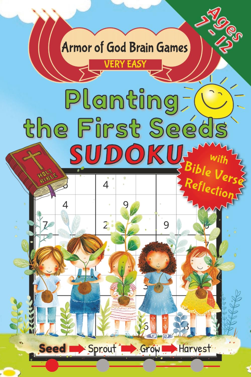 Planting the First Seeds: Beginner Sudoku with KJV Bible Scripture Reflections for Kids Ages 7–12 | Build Focus, Logic & Faith | 50+ Puzzles, 6x9 Inches, 110 Pages