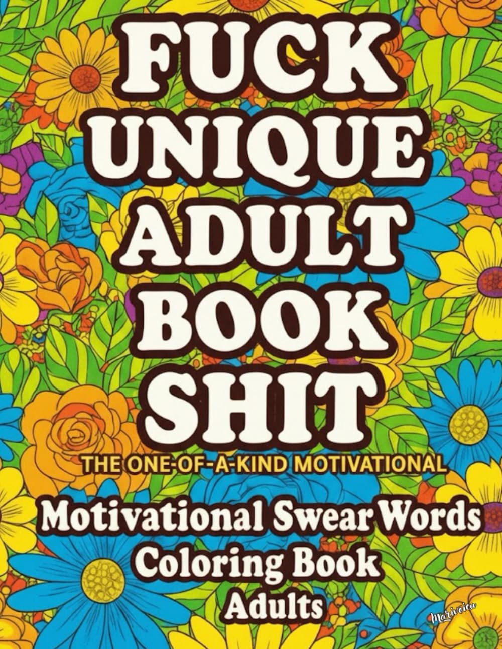 Unique Motivational Swear Word Book: Adult Coloring Book