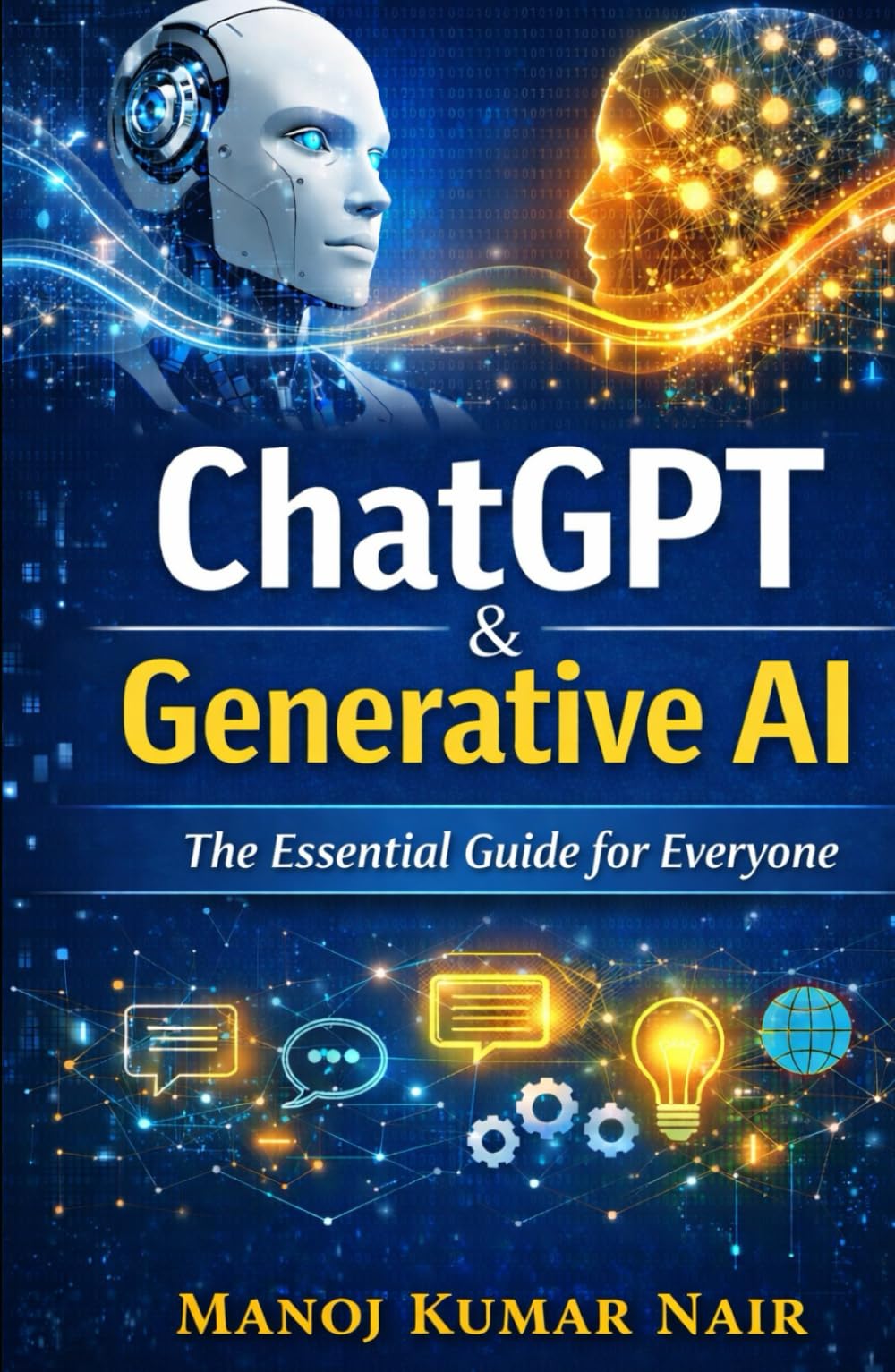 ChatGPT & Generative AI: The Essential Guide for Everyone