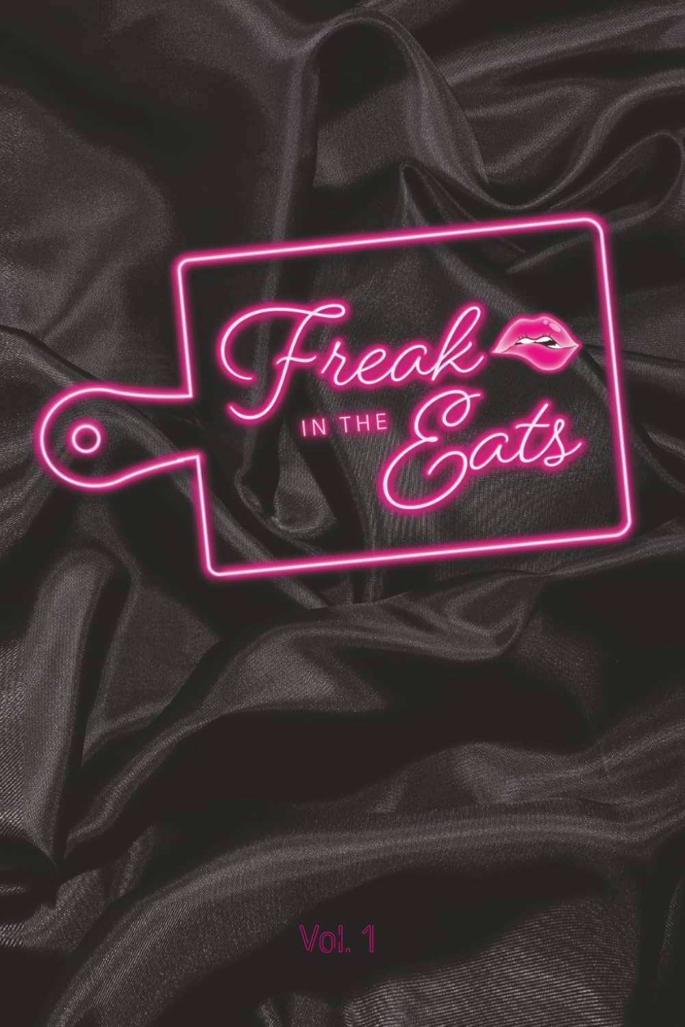 Freak In The Eats: Vol.1
