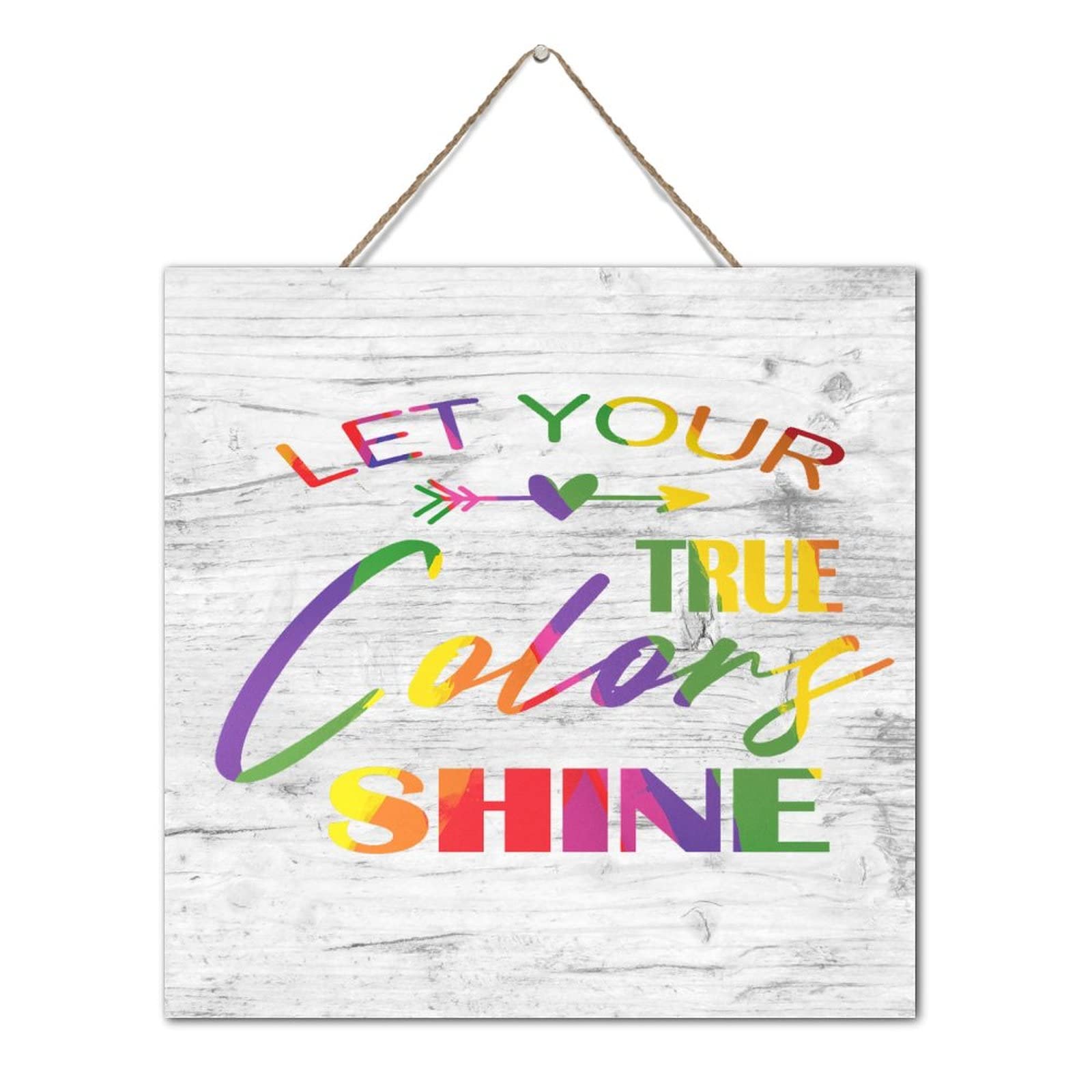 Let Your True Colors Shine : plaque en bois inspirante pour une décoration d'intérieur positive
