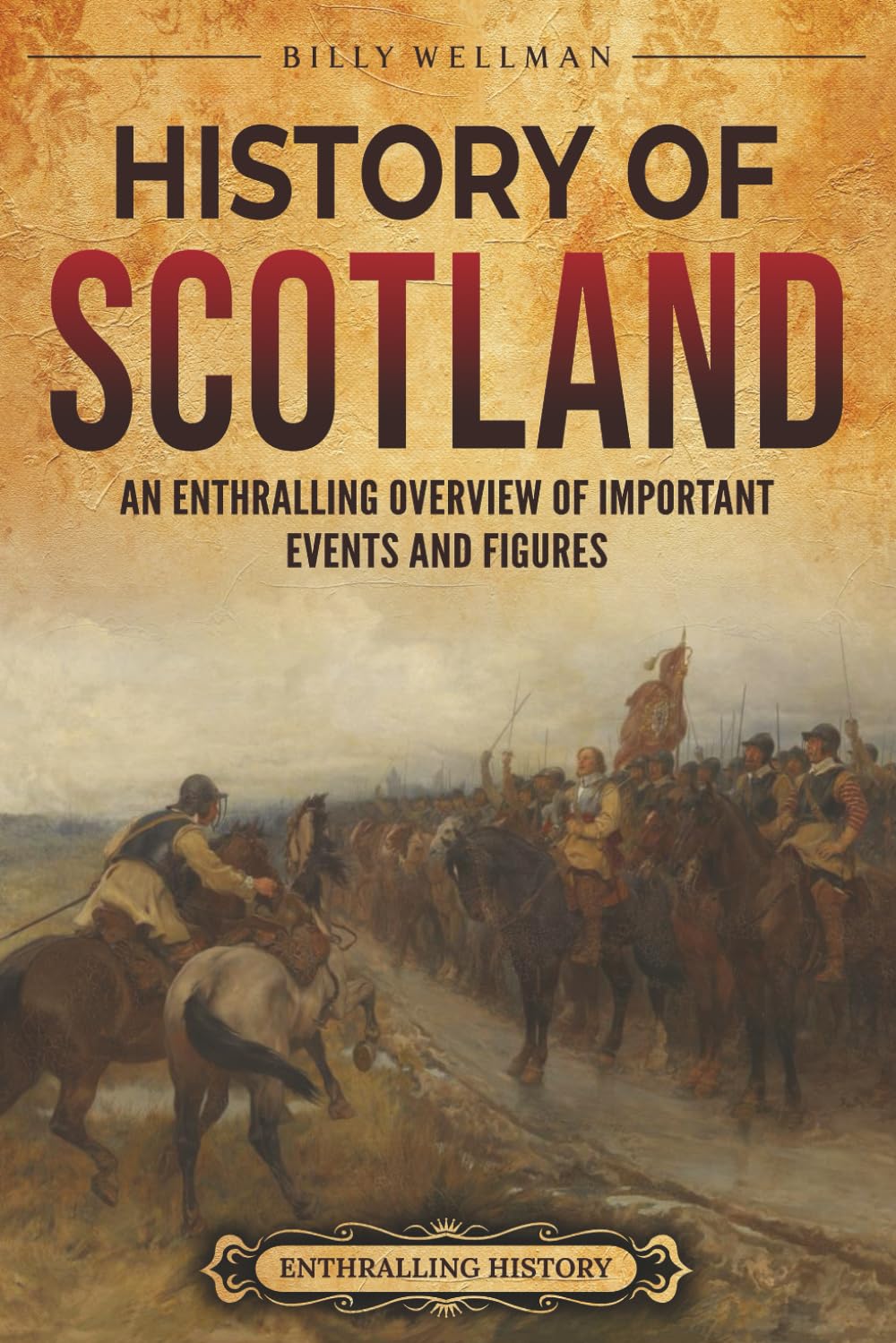 History of Scotland: An Enthralling Overview of Important Events and Figures (Europe)