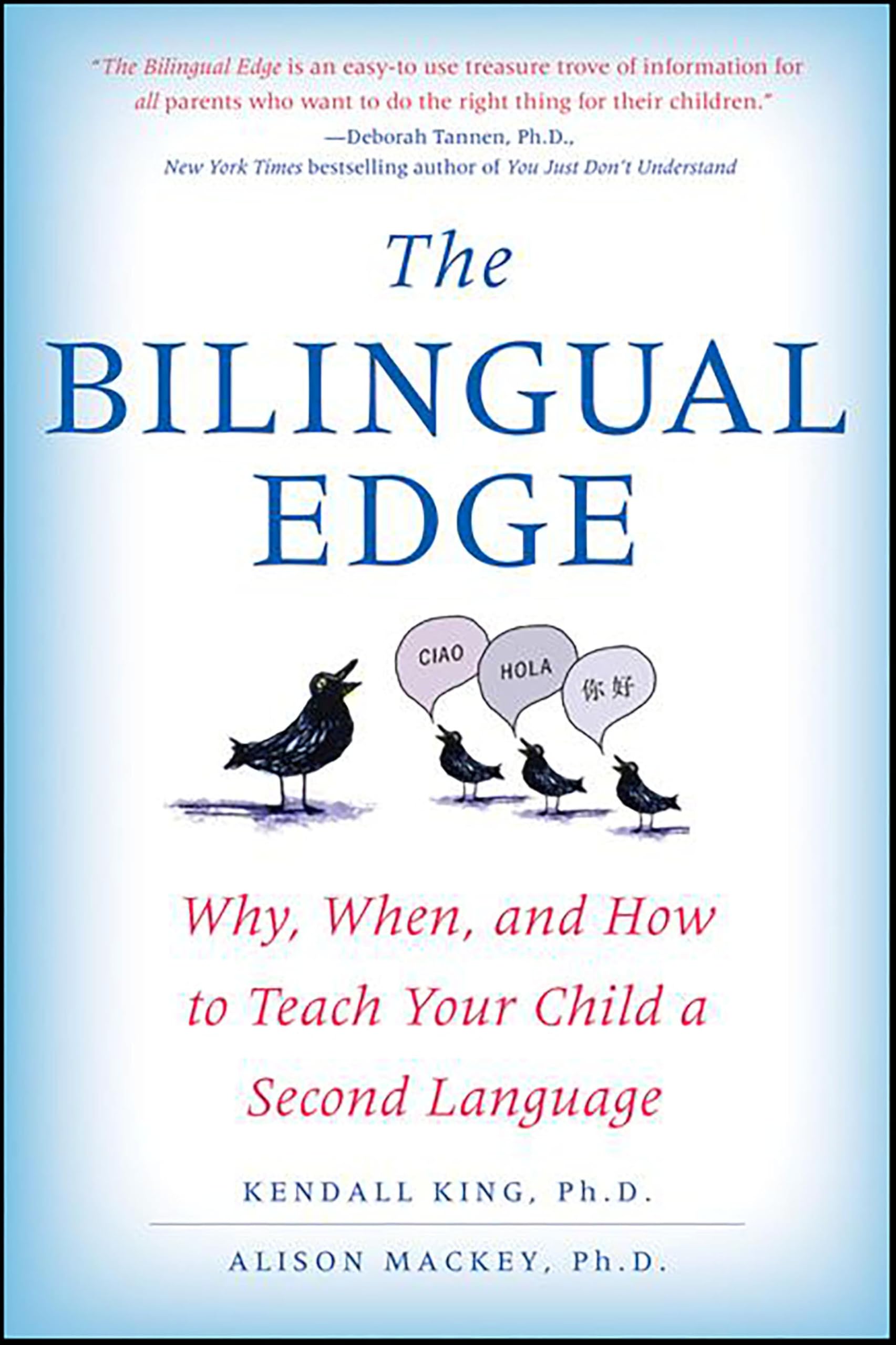 The Bilingual Edge: Why, When, and How to Teach Your Child a Second Language