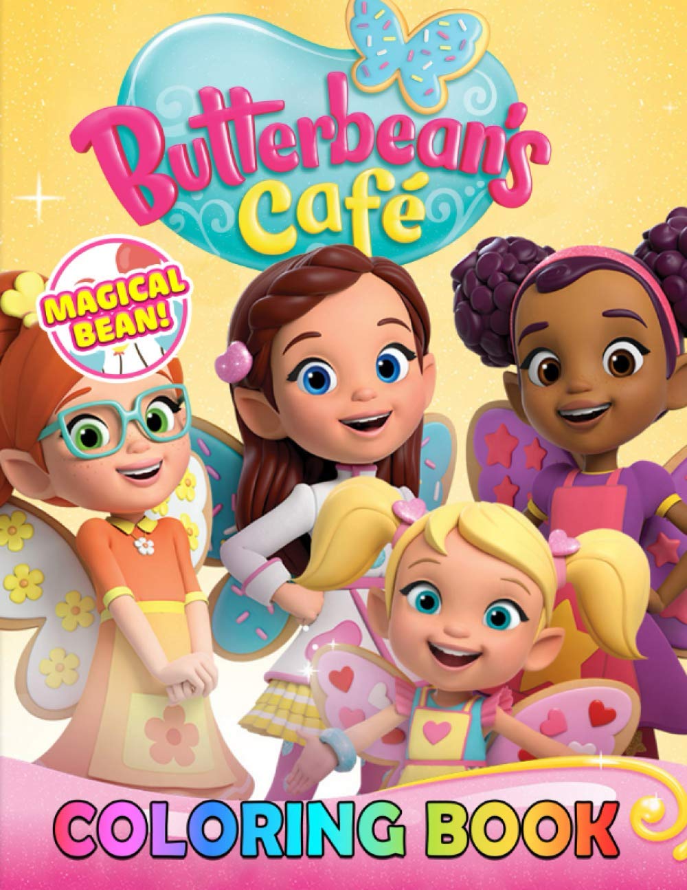 Magical Bean! - Butterbean Cafe Coloring Book: An Amazing Coloring Book Filled With High Quality Images That Helps You More Cherish Life