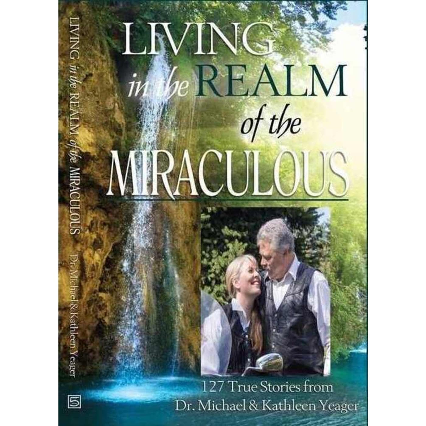 Living in the Realm of the Miraculous (Volume 1)