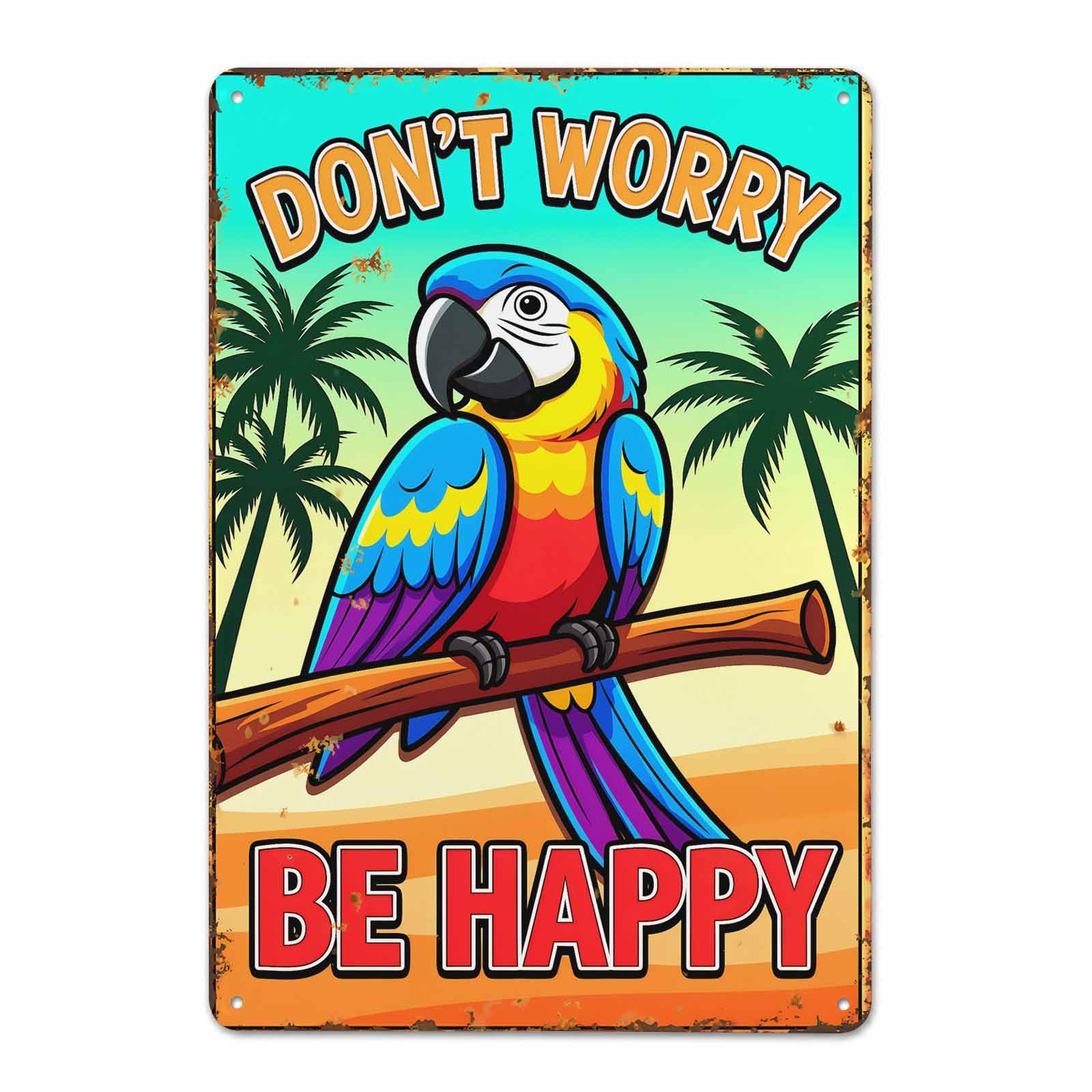 Gsrony Boys Type17 Don't Worry Be Happy Parrot Vintage Metal Tin Sign 8X12,Waterproof