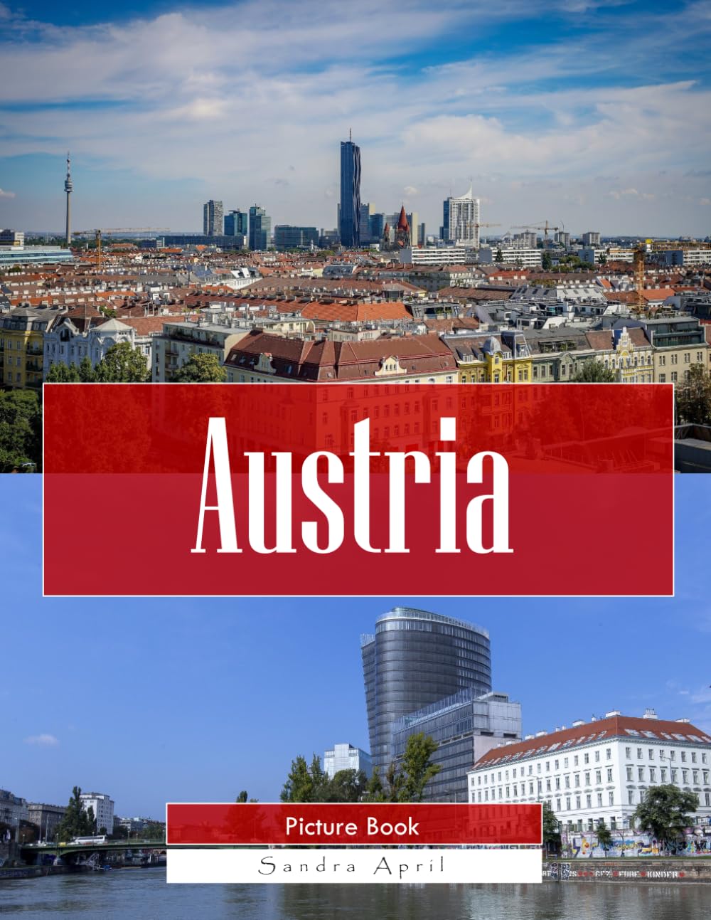 Austria: A Stunning Coffee Table Picture Book – For Travelers & Tourism Lovers