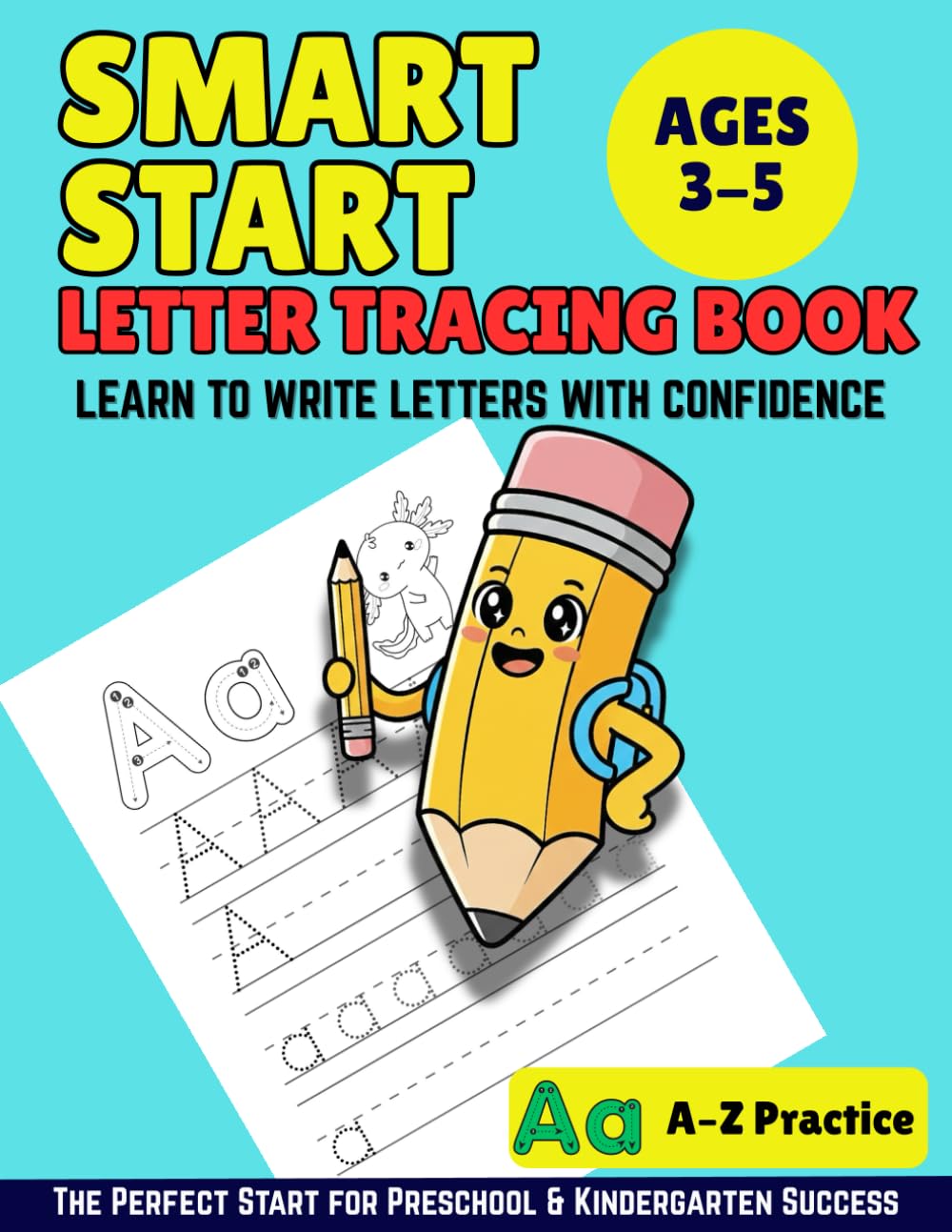 Smart Start Letter Tracing Book:: Trace, Learn, and Grow: Letter Practice for Ages 3–5 (Smart Start Learning Series)