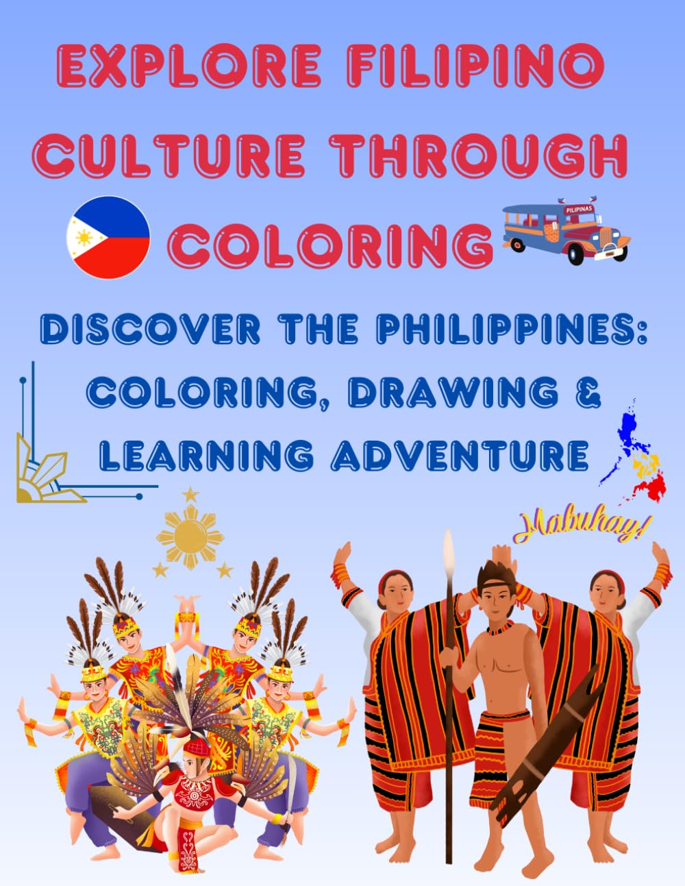 “Explore Filipino Culture Through Coloring: A Creative Journey for Kids: Explore Filipino Culture Through Coloring” is a fun and educational activity ... while expressing their creativity.