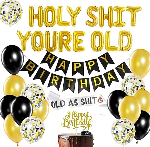 Holy Shit You're Old Banner para decoración de cumpleaños para hombres, banda de mierda negra y dorada, globos de papel de aluminio de confeti de