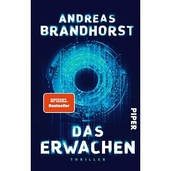 Das Erwachen Thriller Ein rasanter Wissenschaftsthriller  ber K nstliche Intelligenz