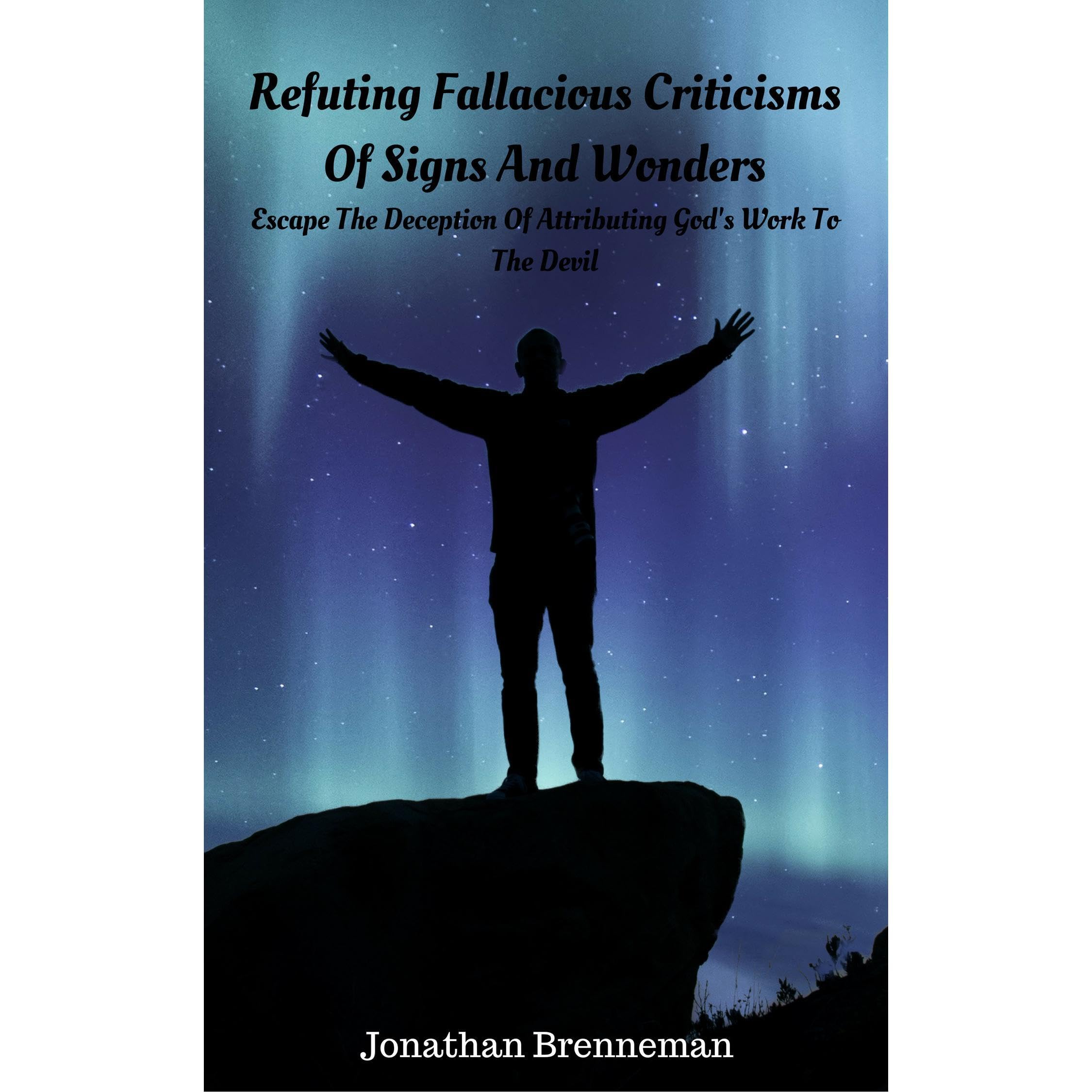 Refuting Fallacious Criticisms Of Signs And Wonders