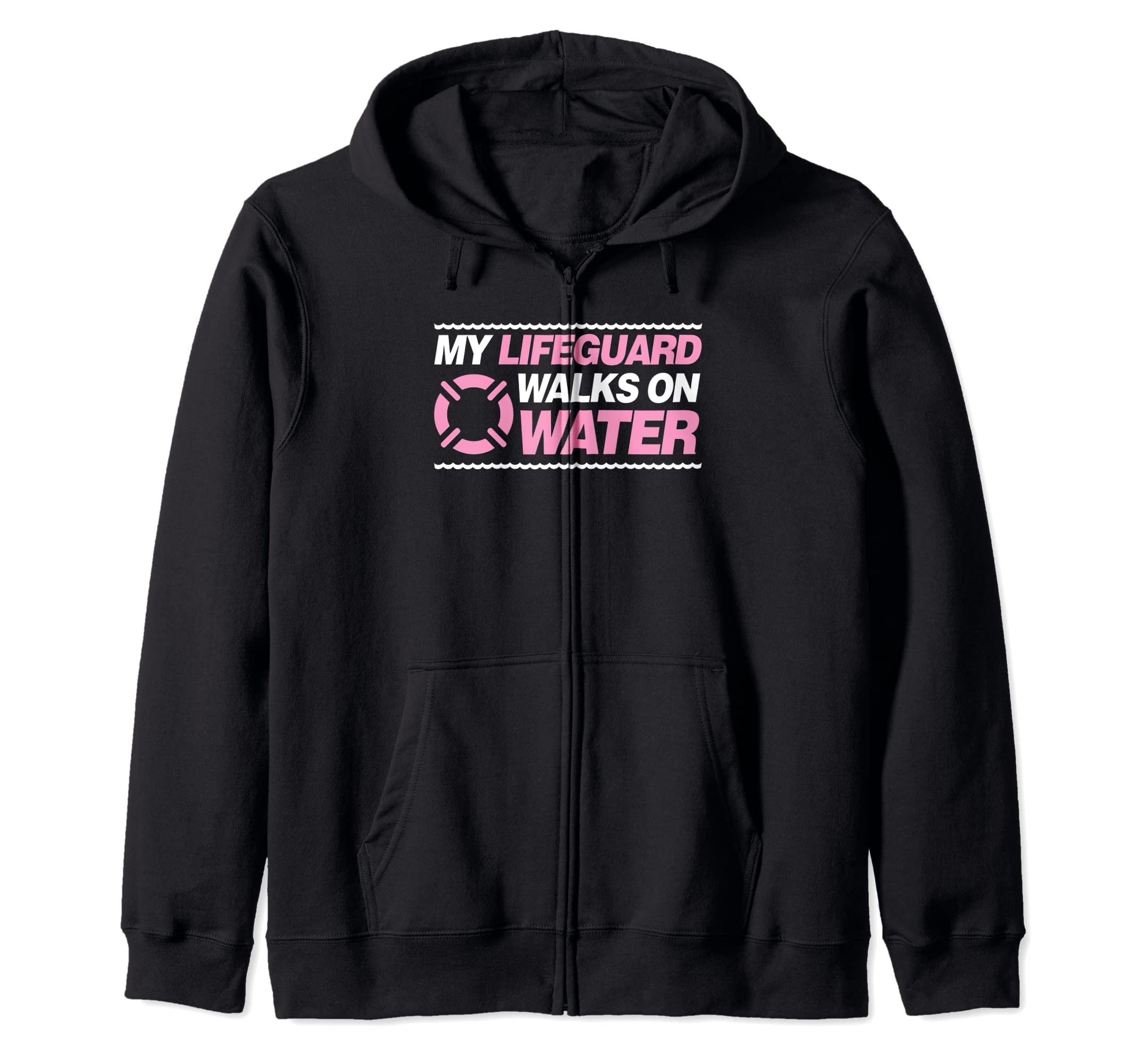My Lifeguard Walks On Water Funny Christian Lifeguard Pool Zip Hoodie