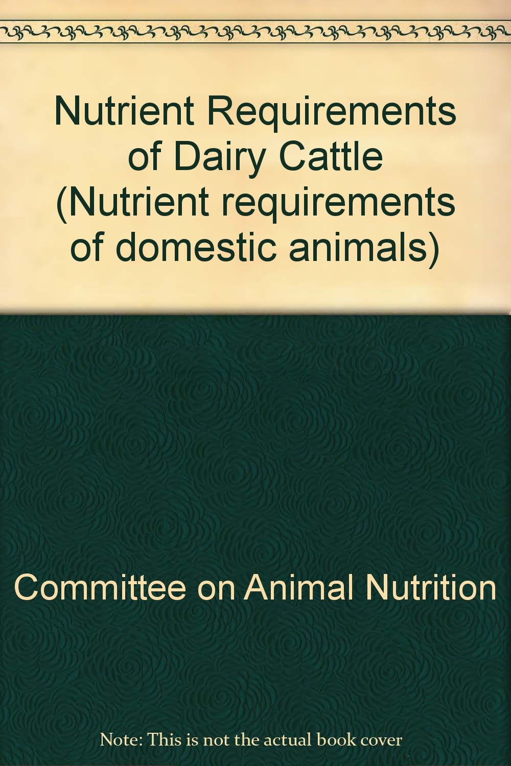 Nutrient requirements of dairy cattle (Nutrient requirements of