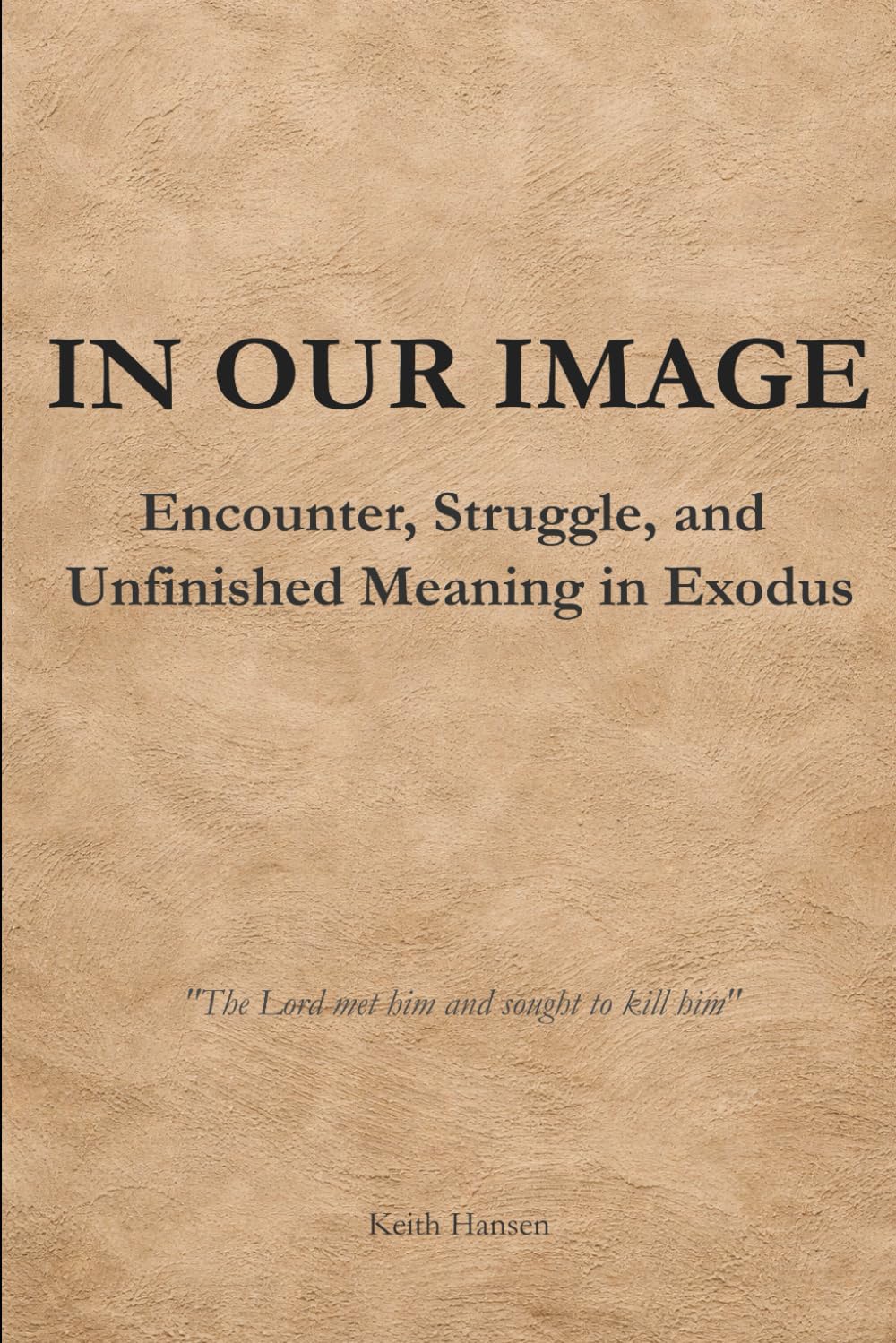 In Our Image: Encounter, Struggle, and Unfinished Meaning in Exodus: 2