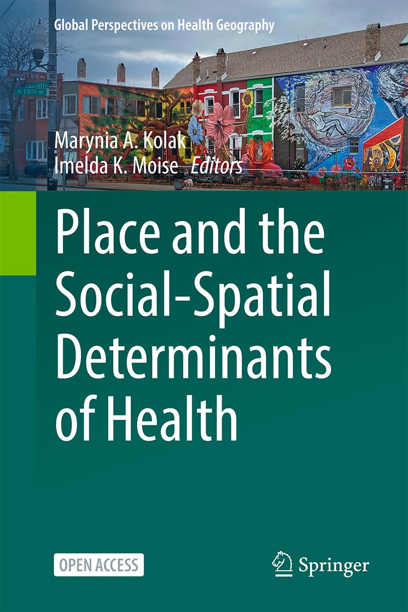 Place and the Social-Spatial Determinants of Health (Global Perspectives on Health Geography)
