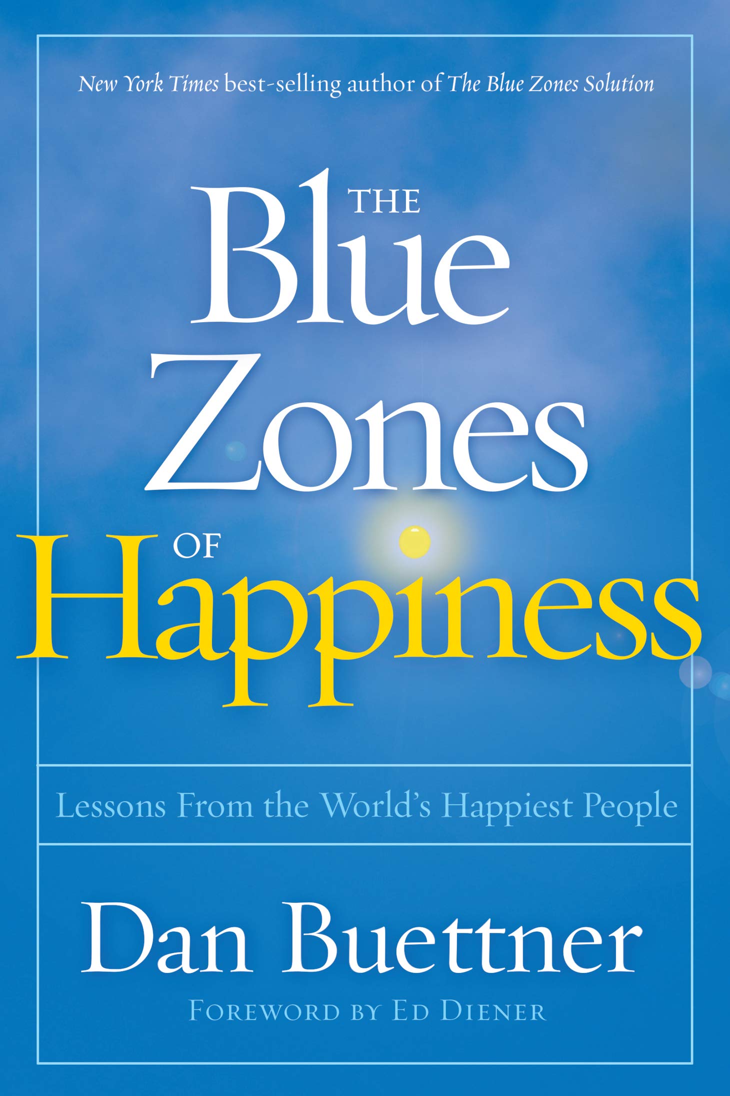 The Blue Zones of Happiness: Lessons From the World's Happiest People (Blue Zones, The)