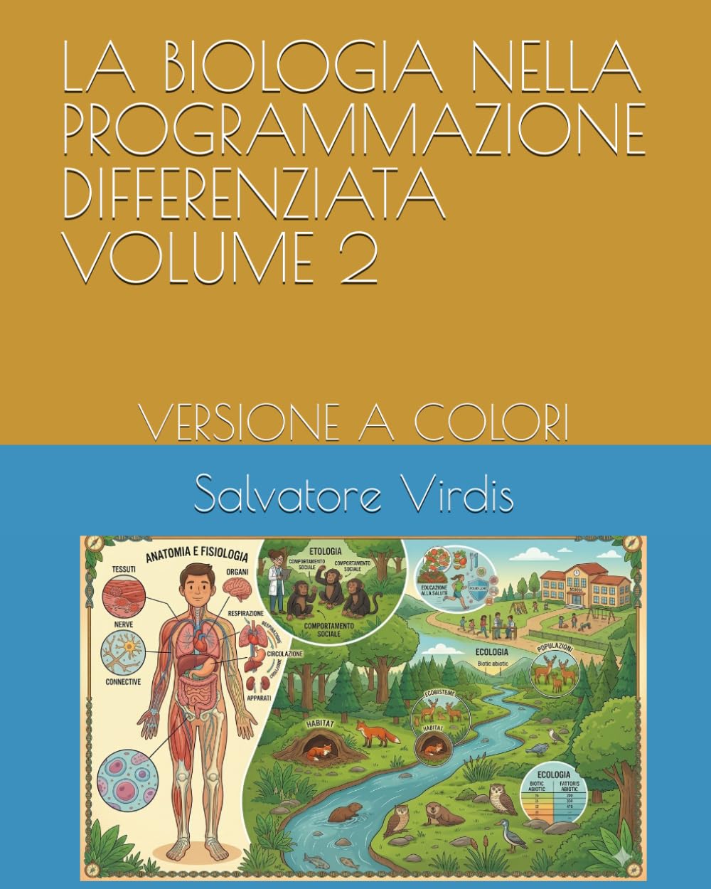 LA BIOLOGIA NELLA PROGRAMMAZIONE DIFFERENZIATA VOLUME 2: VERSIONE A COLORI