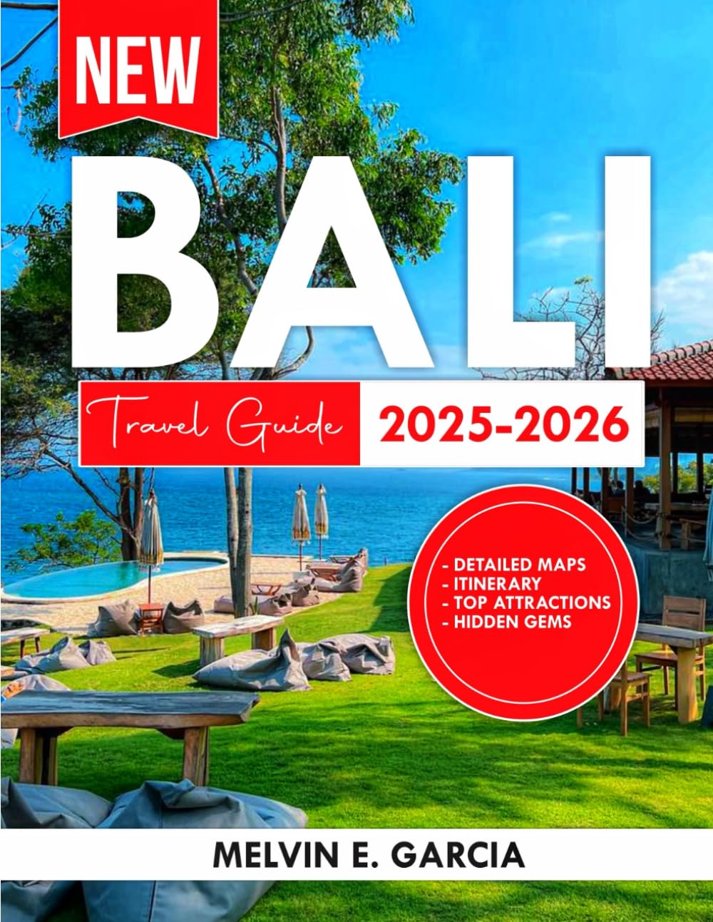Bali Travel Guide 2025-2026: Uncover Bali's Hidden Gems, Serene Beaches, Lush Landscapes Adventure Opportunities and Natural Beauty