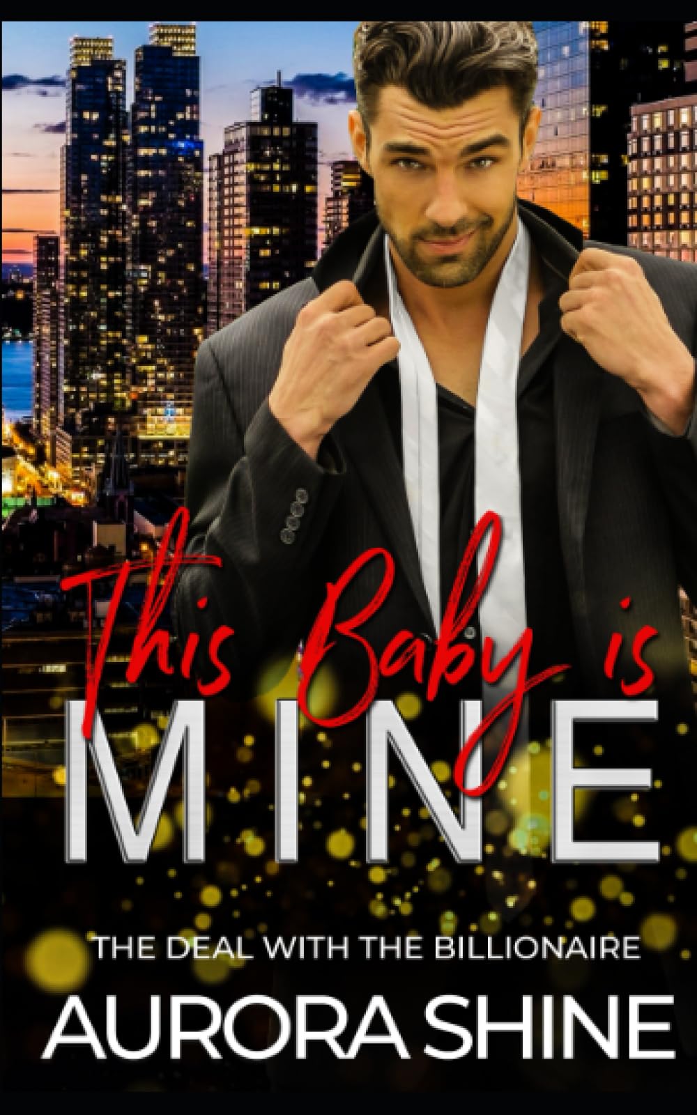 This Baby is MINE: The Deal with the Billionaire (MY Billionaire Stories)