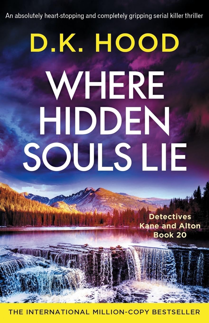 Where Hidden Souls Lie: An absolutely heart-stopping and completely gripping serial killer thriller: 20 (Detectives Kane and Alton)