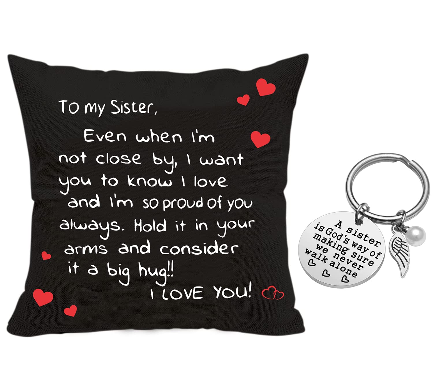 Anrkets Sisters Gift from Sister, Two Sided Printing Sisters Pillow Cover 18"x 18" + Sister Keychain, Reminder Gift for Lady Girls, Sister Gifts, Even When I'm Not Close by I Want You to Know I Love
