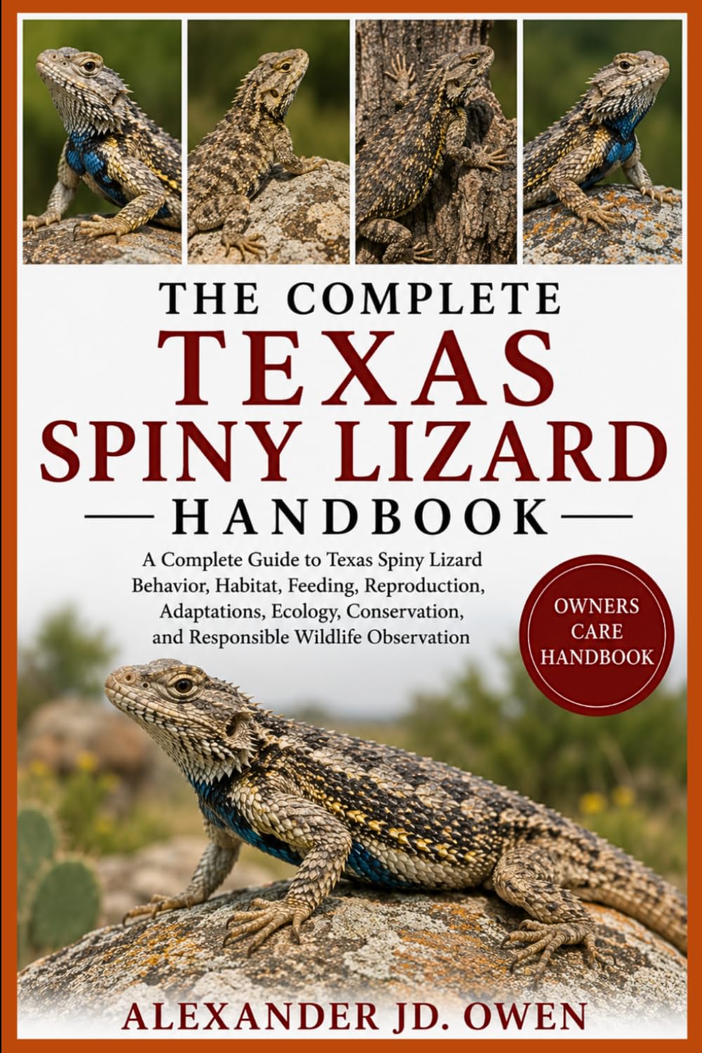 THE COMPLETE TEXAS CORAL SNAKE HANDBOOK: Everything You Need to Know About the Texas Coral Snake, Including Natural History, Venom Science, Defensive ... Adaptations, and Conservation Efforts