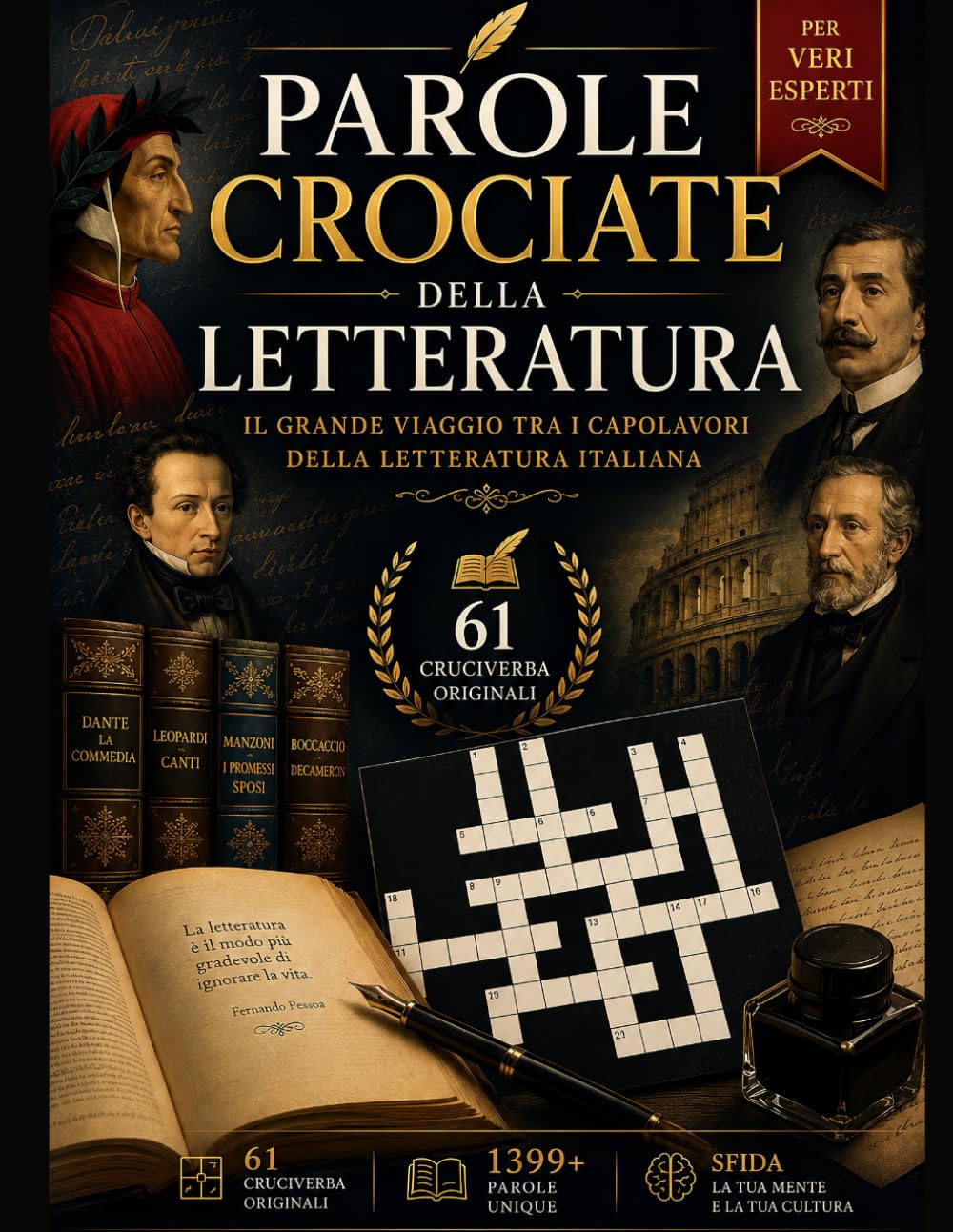 Parole Crociate della Letteratura Italiana: 61 Cruciverba Originali sui Grandi Autori Italiani | Dante, Leopardi, Manzoni, Petrarca e i Capolavori della Letteratura (Biblioteca Enigmistica Italiana)
