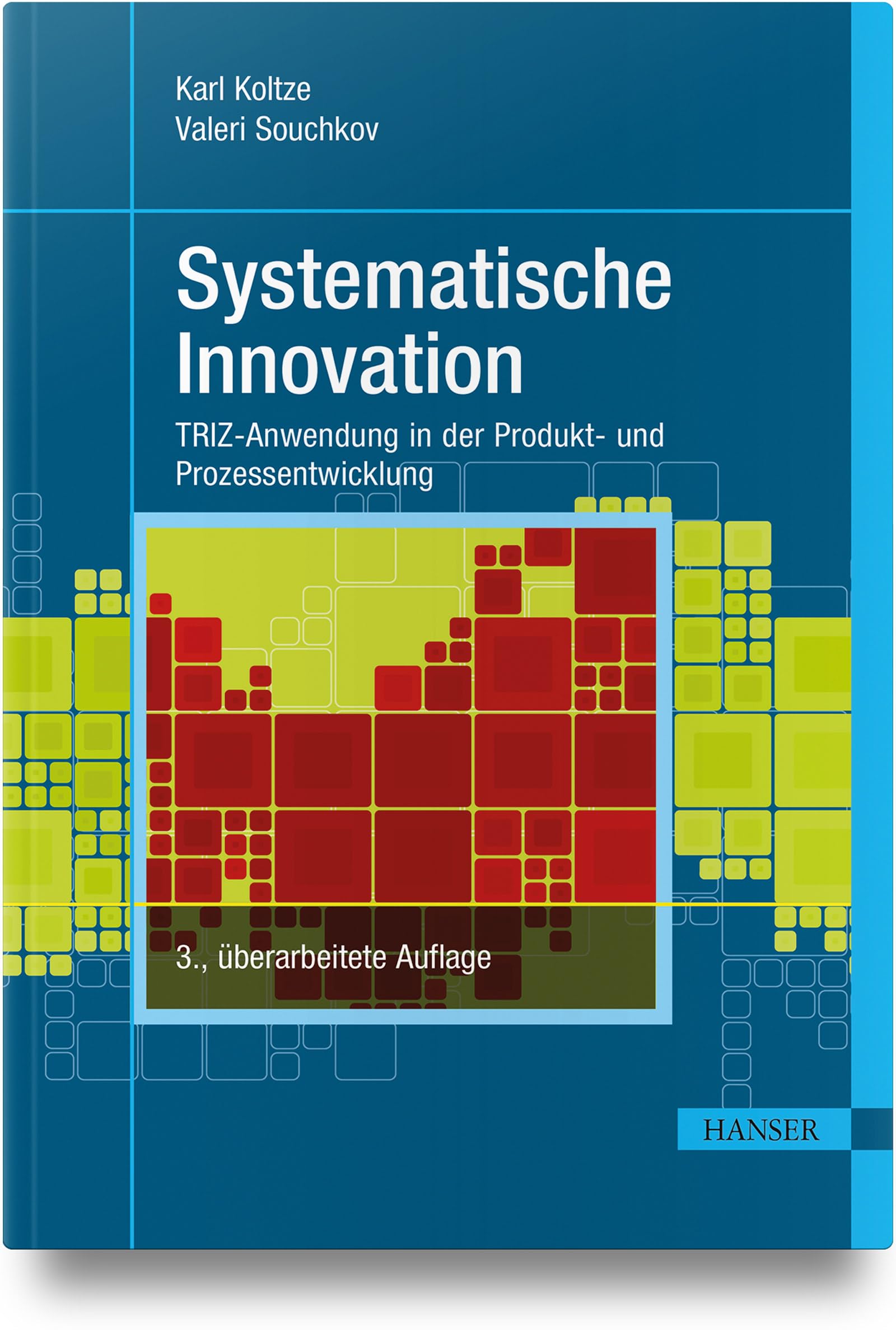 Systematische Innovation: TRIZ-Anwendung in der Produkt- und Prozessentwicklung