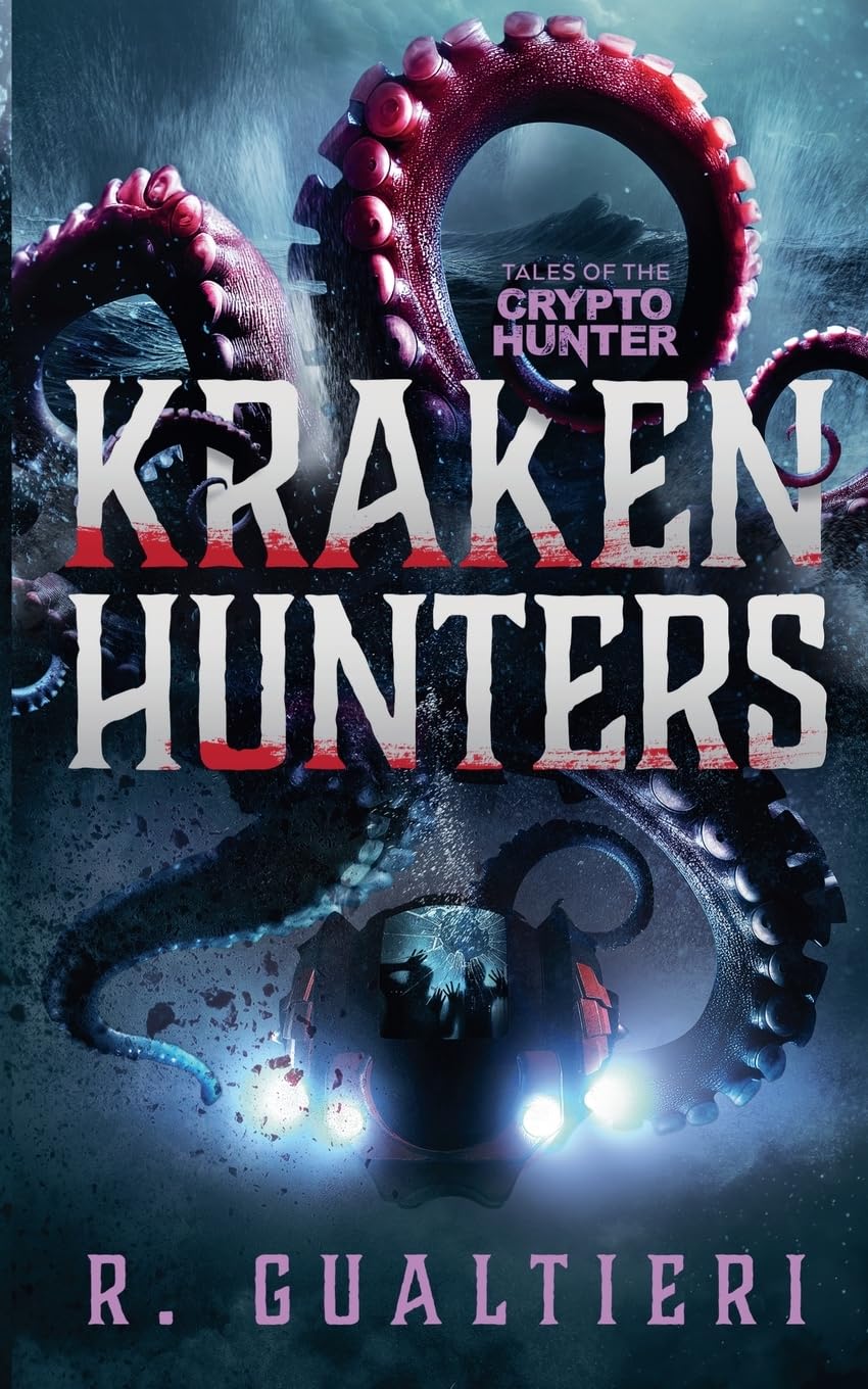 Kraken Hunters: 3 (Tales of the Crypto-Hunter)
