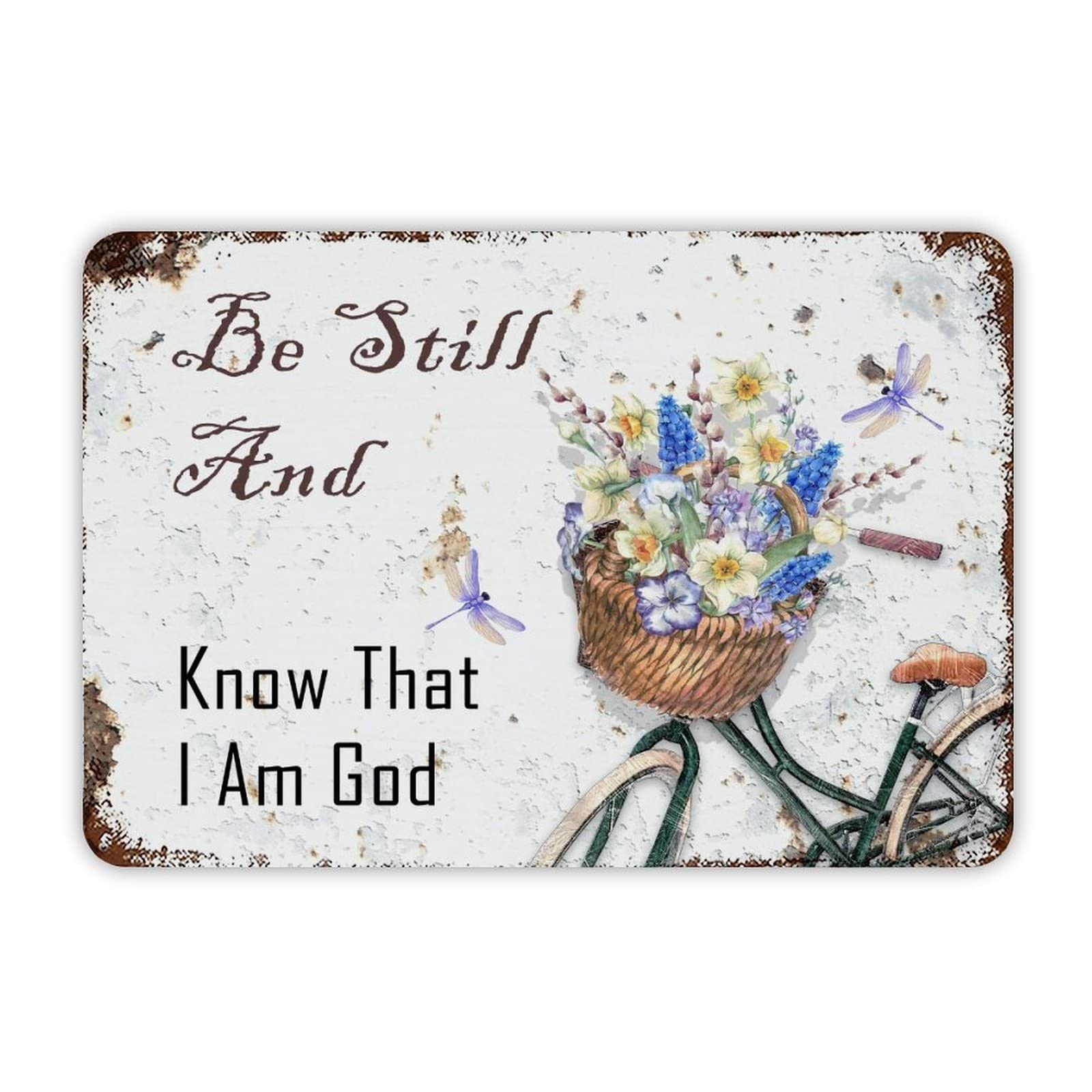ENEDNATE Funny Vintage Metal Sign Be Still And Know That I'm God Retro Bicycle And Flower Aluminum Sign 12x8 inch Metal Tin Sign Retro Wall Door Hanger Decor Sign