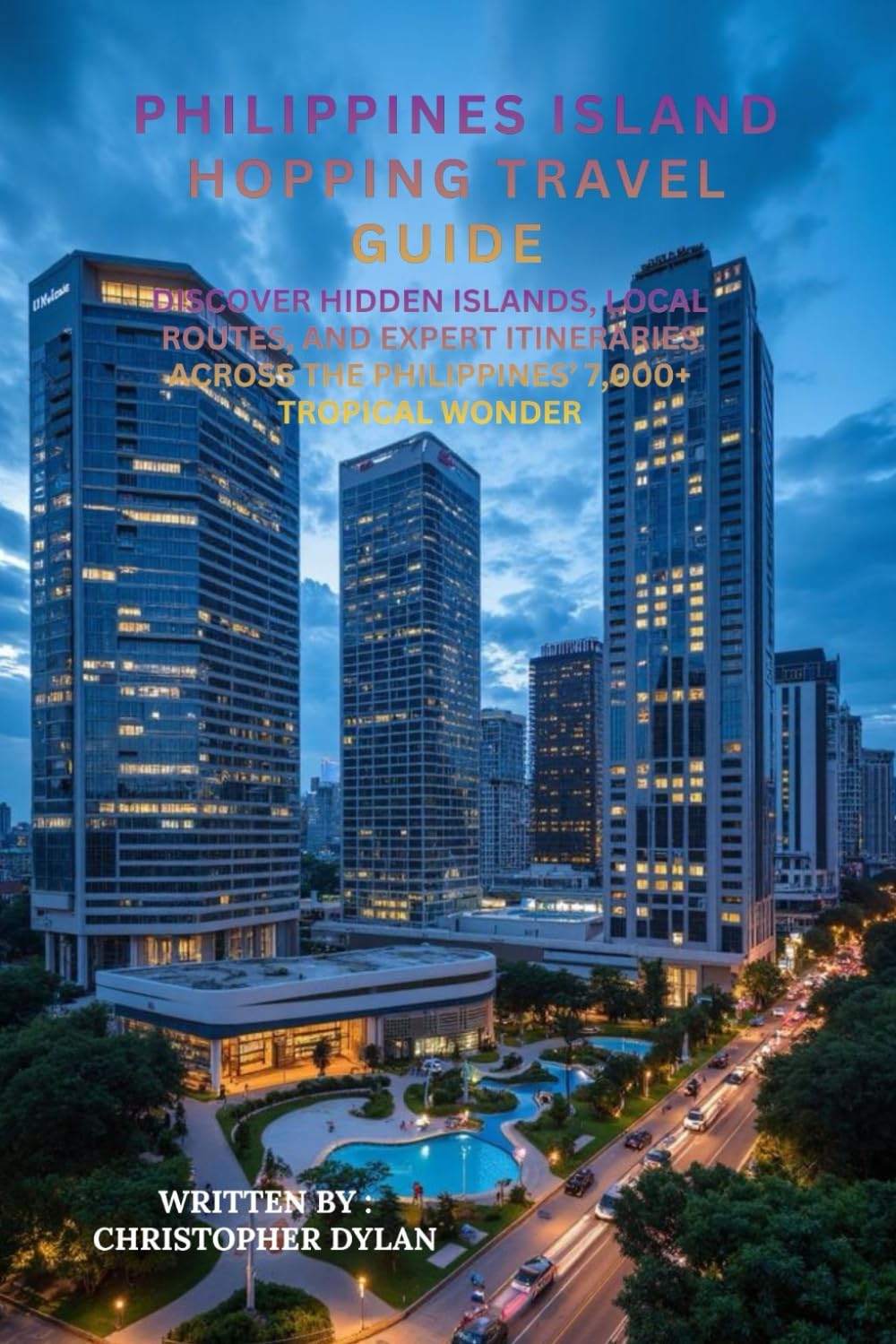 Philippines island hopping travel guide: Discover Hidden Islands, Local Routes, and Expert Itineraries Across the Philippines’ 7,000+ Tropical Wonders