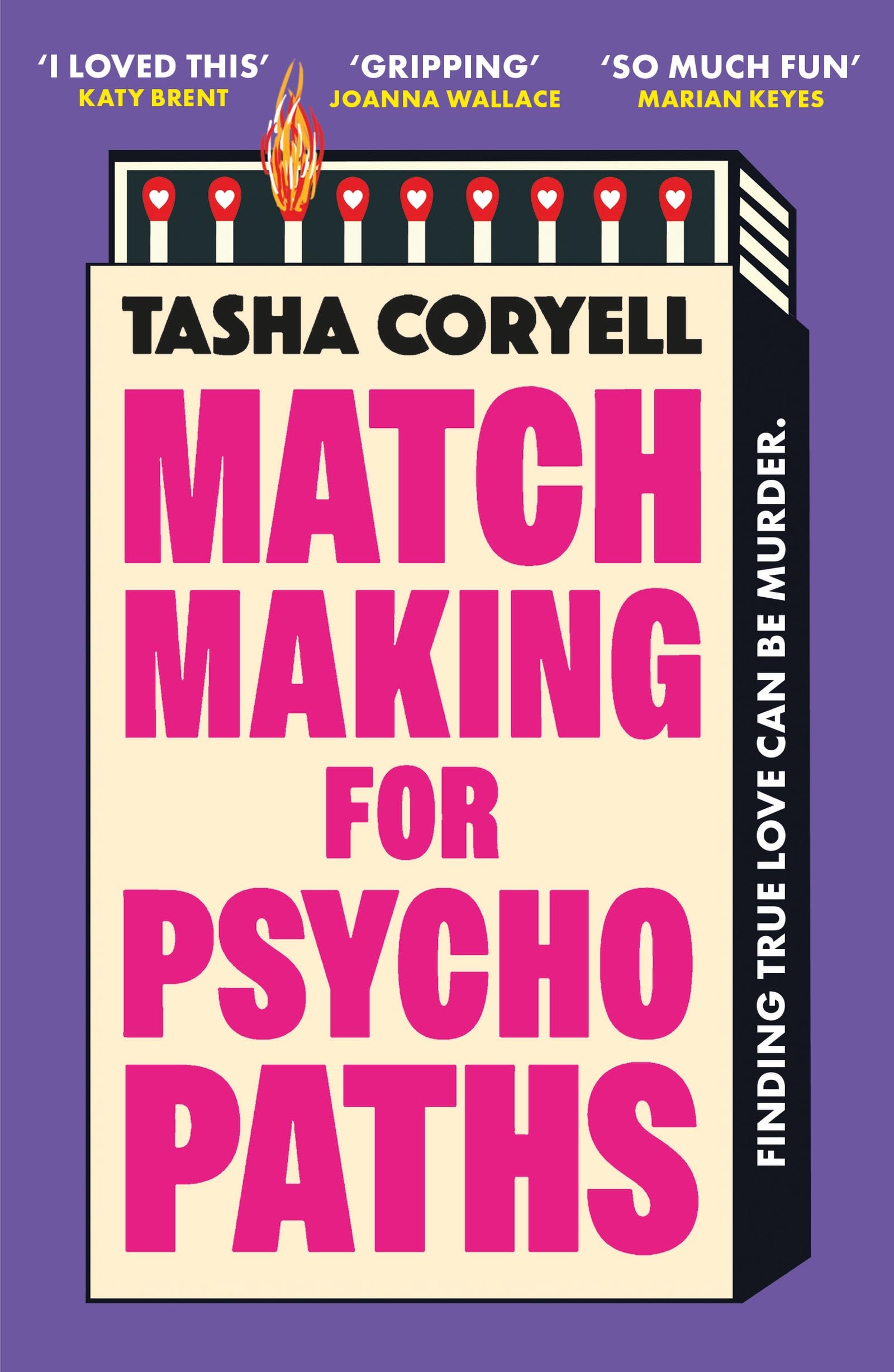 Matchmaking for Psychopaths: The most compelling, hilarious, and twisty book of the year, ‘SO MUCH FUN’ Marian Keyes