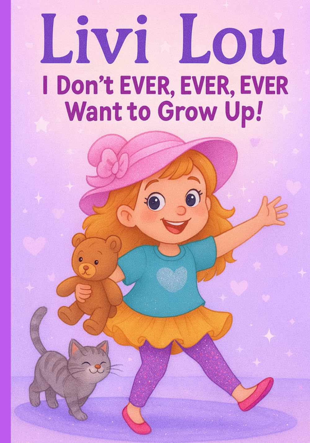 Livi Lou: I Don't Ever Ever Ever Want to Grow Up (Little Livi Lou)