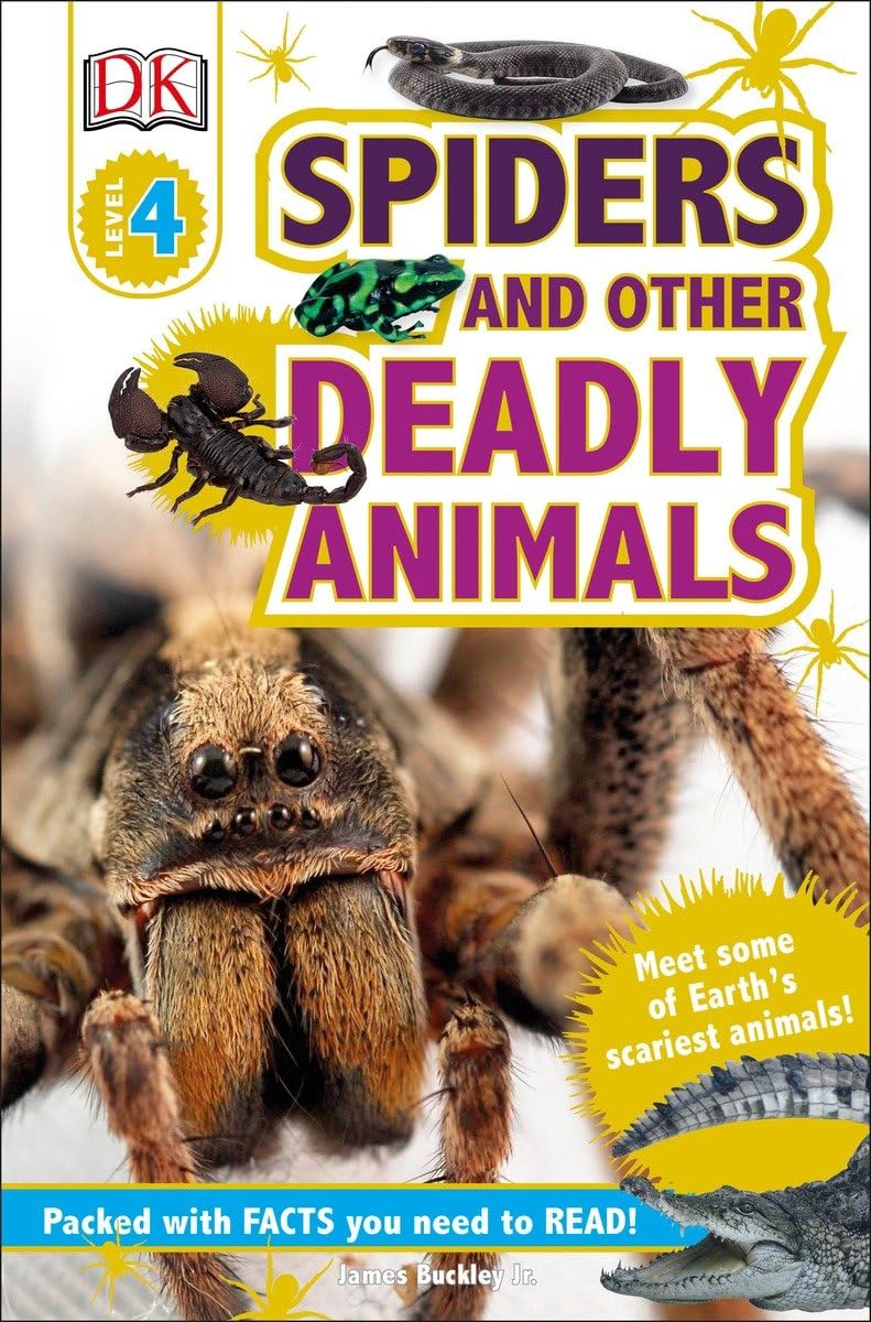 DK Readers L4: Spiders and Other Deadly Animals: Meet Some of Earth's Scariest Animals! (DK Readers Level 4)