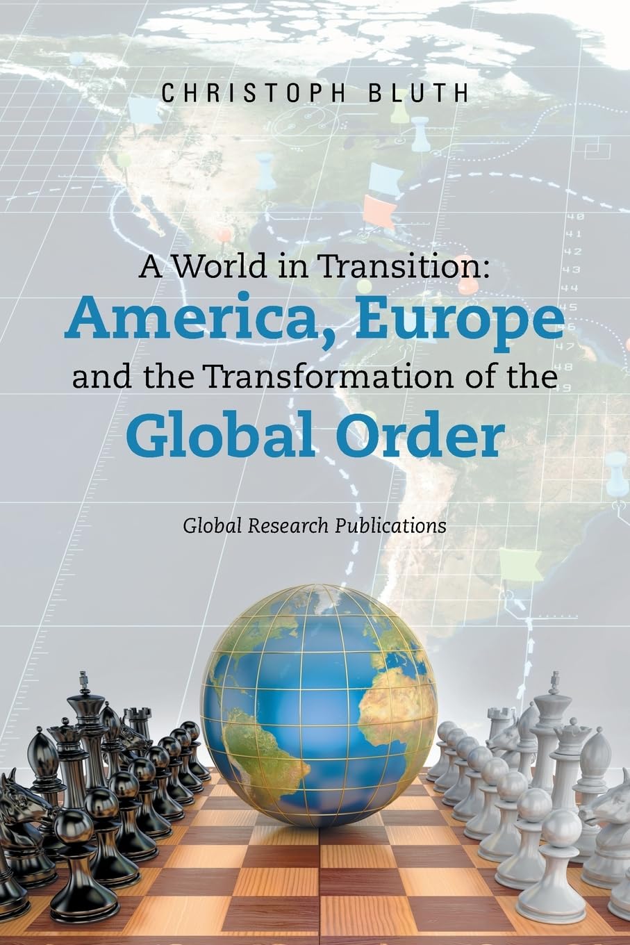A World in Transition: America, Europe and the Transformation of the Global Order