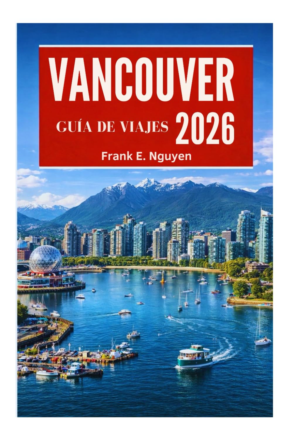 GUÍA DE VIAJES DE VANCOUVER 2026