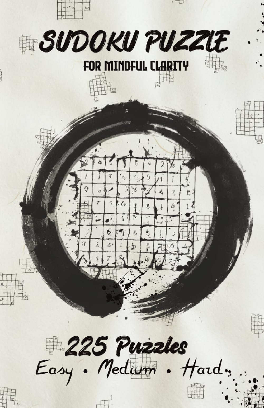 Pure Logic Sudoku: 225 Puzzles from Easy to Hard: A Premium 9x9 Grid Collection for Mindful Focus and Brain Exercise