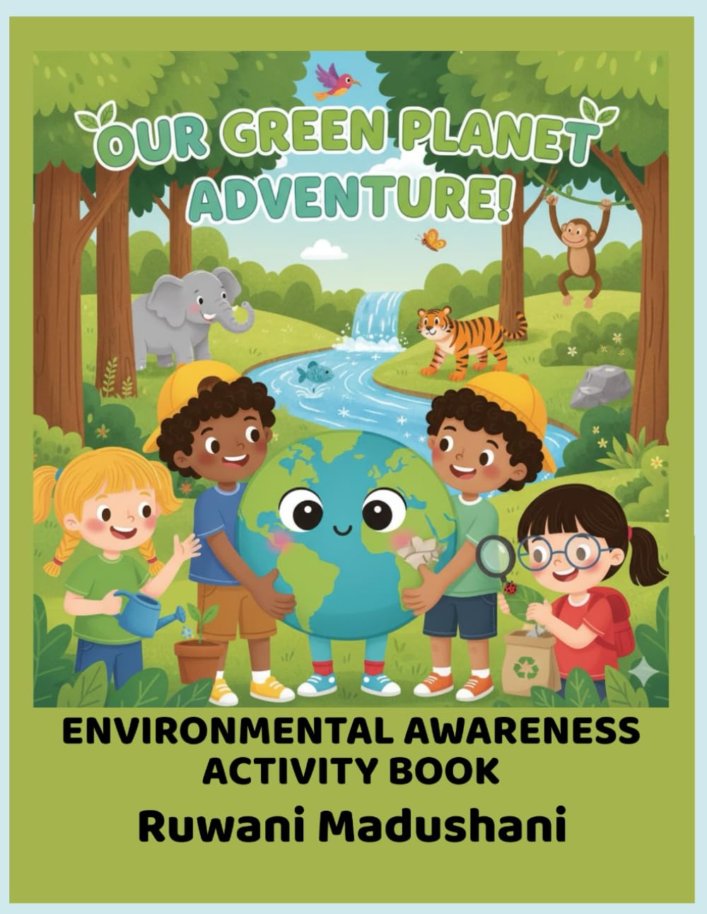 Our Green Planet Adventure: Environmental Awareness Activity Book