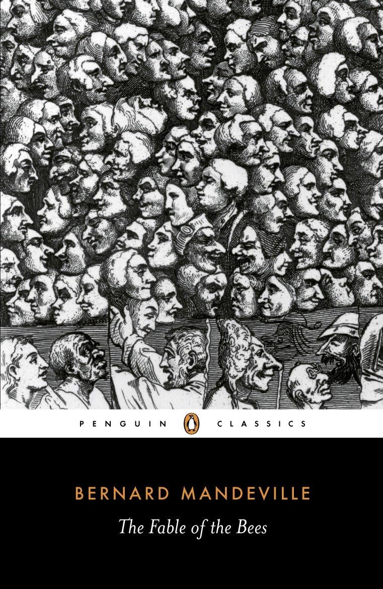 The Fable of the Bees: Bernard Mandeville (Penguin Classics)