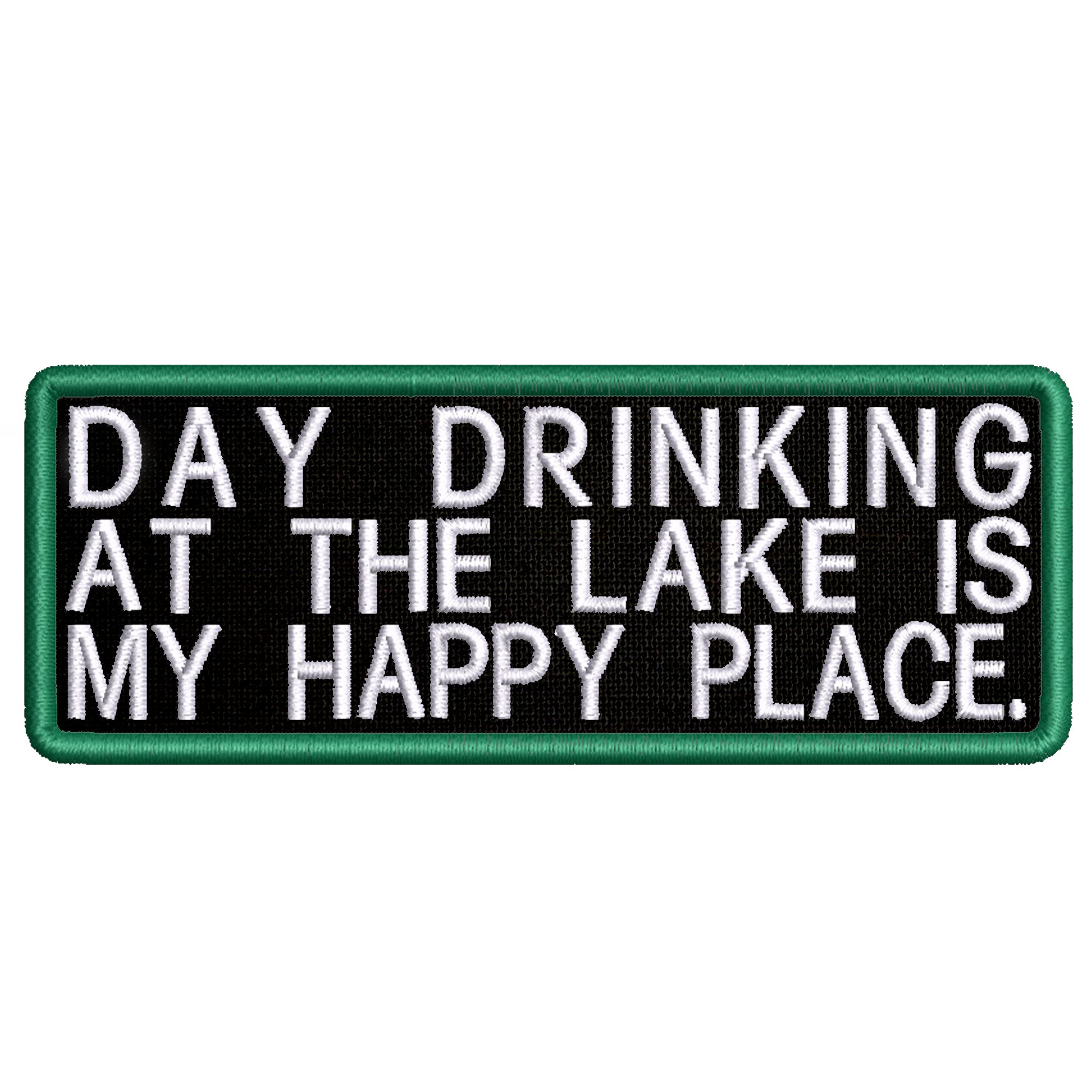 Day Drinking at The Lake is My Happy Place Embroidered Patch Iron-On/Sew-On Seek Adventure Hiking Nature Fishing Forest Parks Merit Badge Emblem Tag Decorative Gift Applique for Vest Jeans Clothing