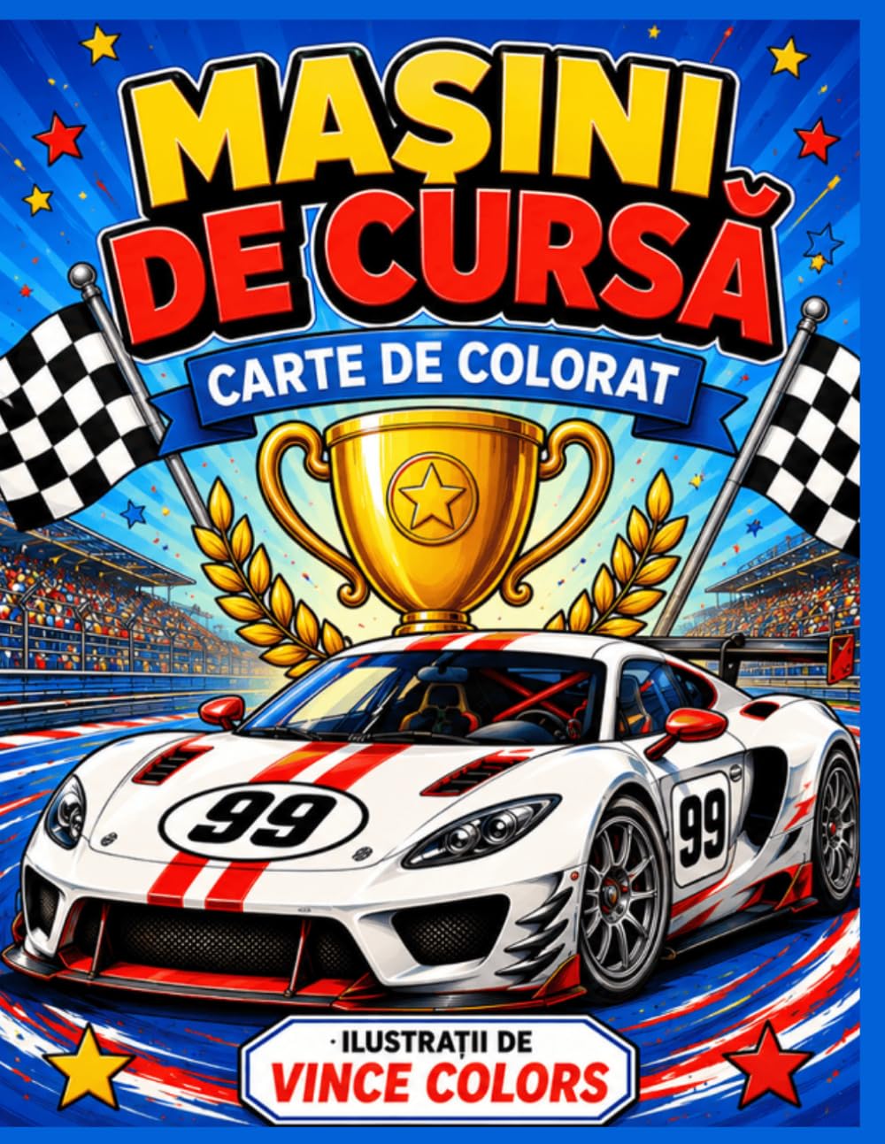MAȘINI DE CURSĂ: CARTE DE COLORAT PENTRU COPII