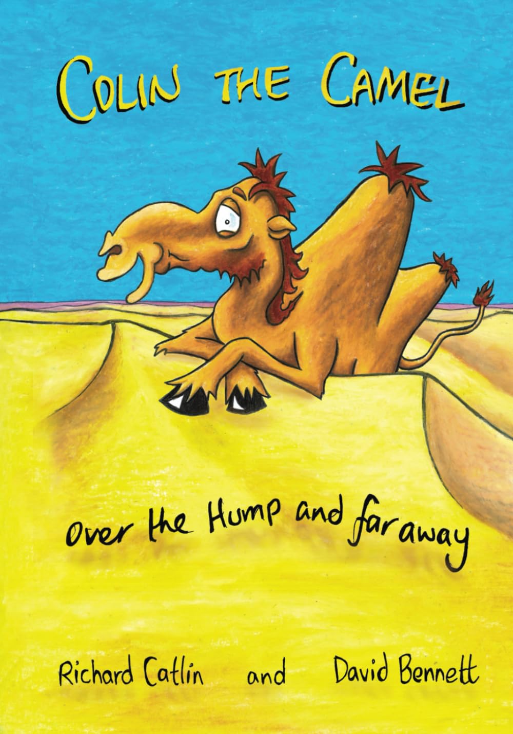 Colin the Camel, Over the Hump and far away