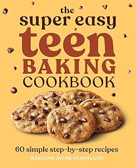 The Super Easy Teen Baking Cookbook: 60 Simple Step-by-Step Recipes (Super Easy Teen Cookbooks)-Wow! eBook