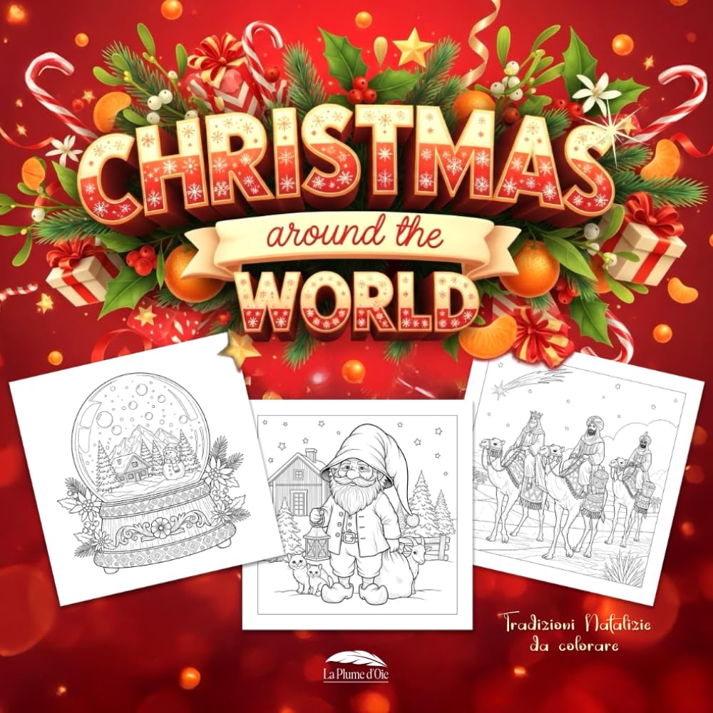 Christmas Around the World: Libro di disegni da colorare per adulti e ragazzi sul Natale Cozy - Album rilassante di tradizioni natalizie per un ... Adulti delle Festività - Holiday Cozy Colors)