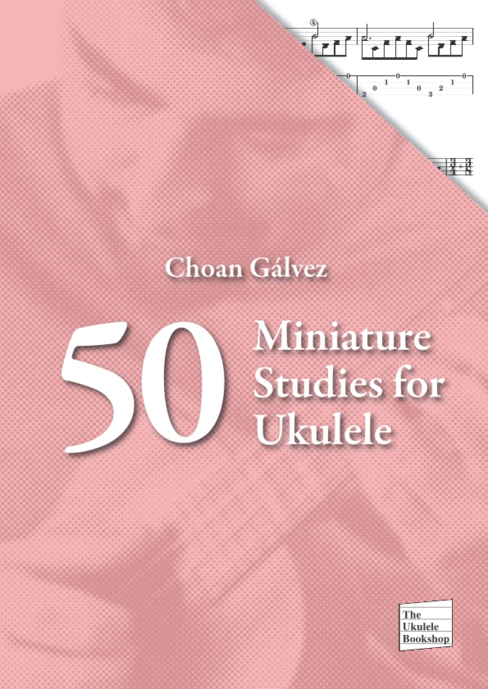 50 Miniature Studies for Ukulele      Paperback – April 18, 2022