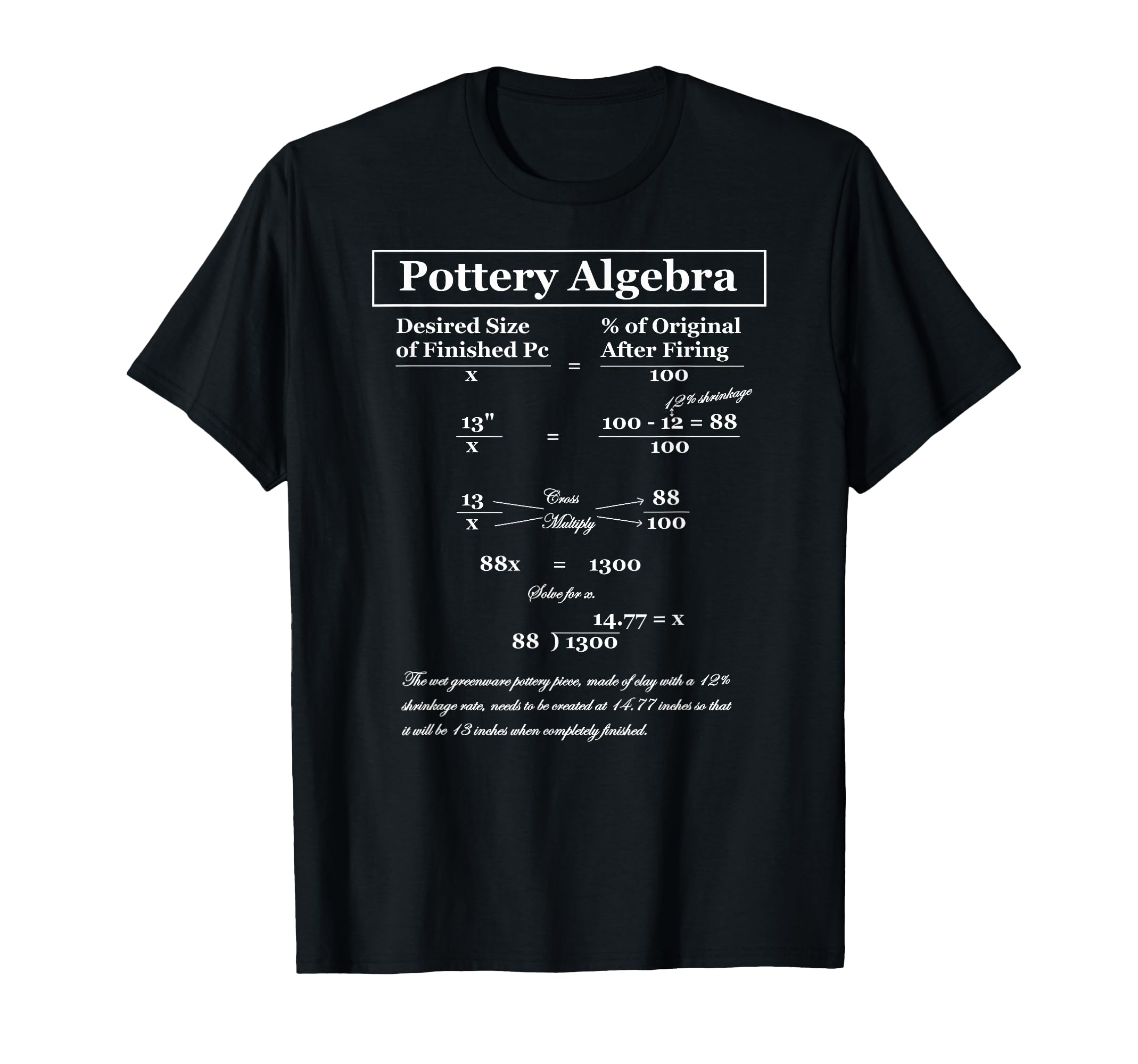 Pottery Algebra For Clay Shrinkage Tee Shirt T-Shirt